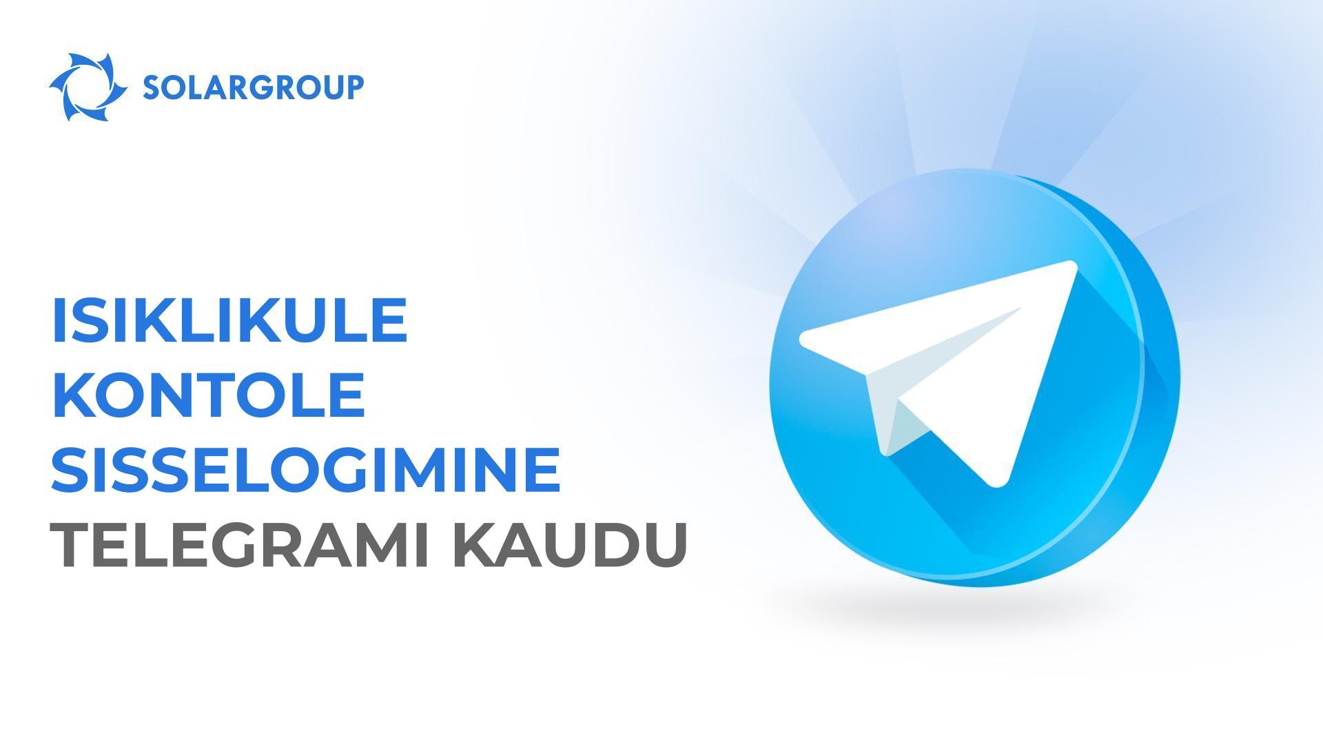 Uudistage, kuidas ühenduda ja sisse logida Telegrami kaudu