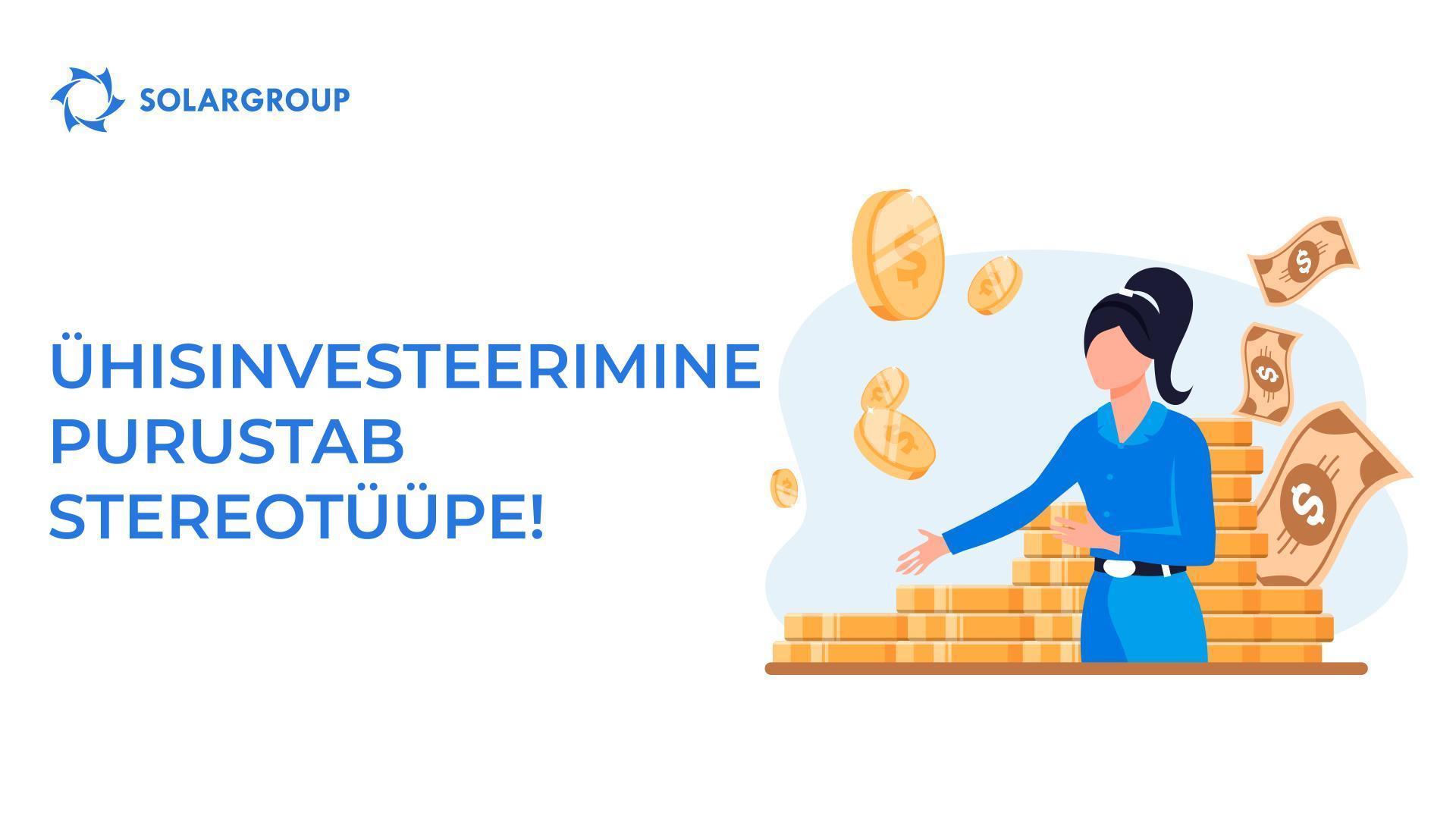 Ühisinvesteerimine purustab stereotüüpe!