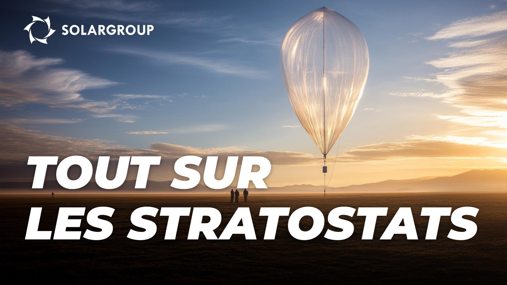 Les aérostats stratosphériques AERONOVA : caractéristiques et possibilités