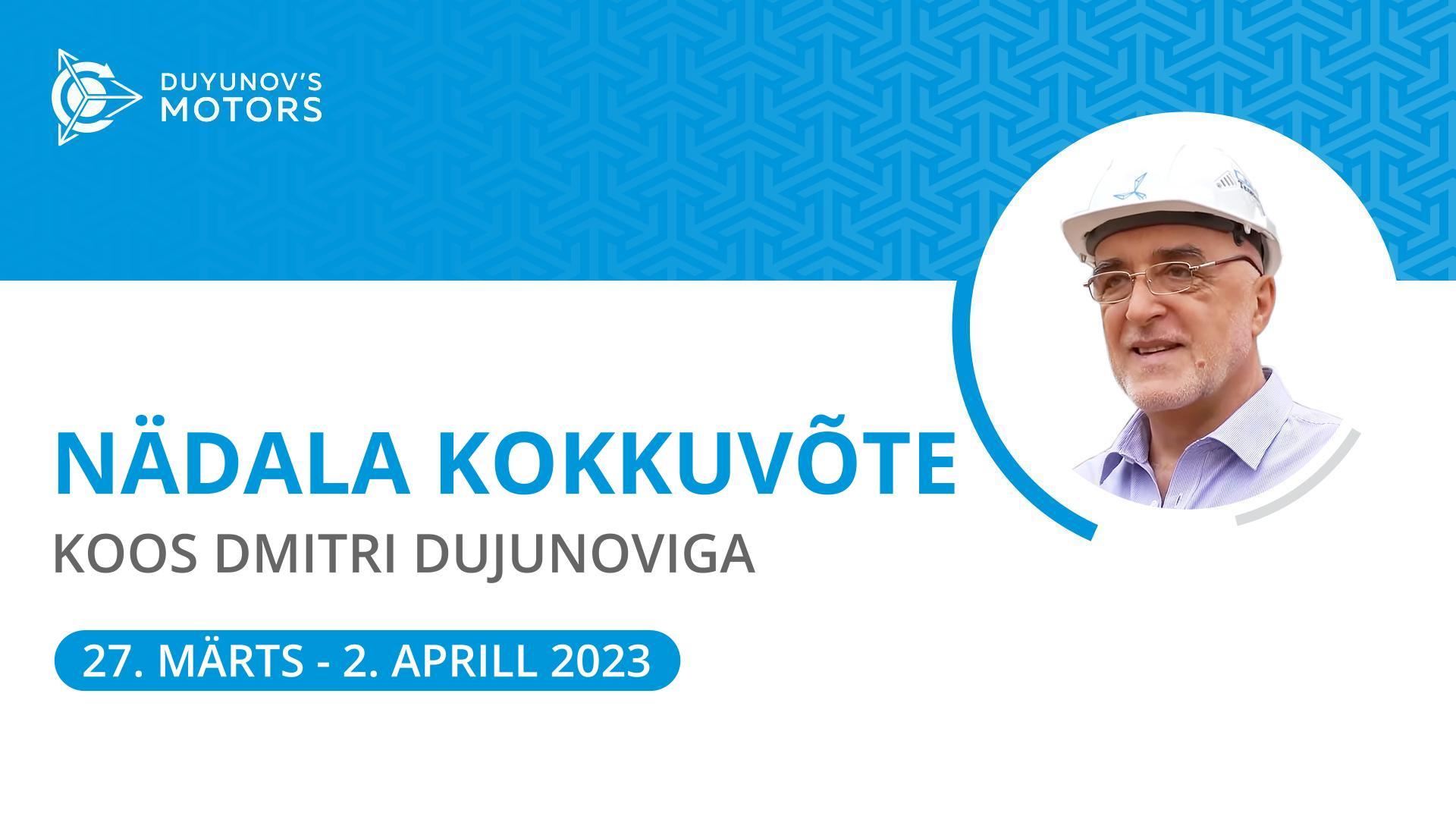 Dujunovi mootorid projekti nädala kokkuvõte