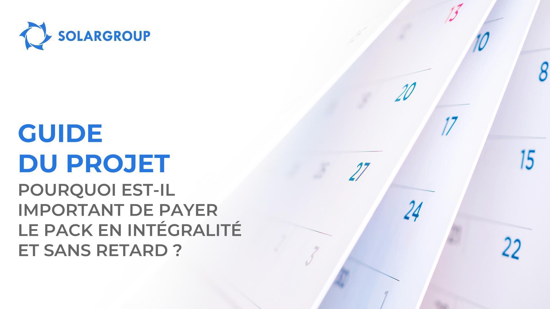 Guide du projet : pourquoi est-il important de payer le pack en intégralité et sans retard ?