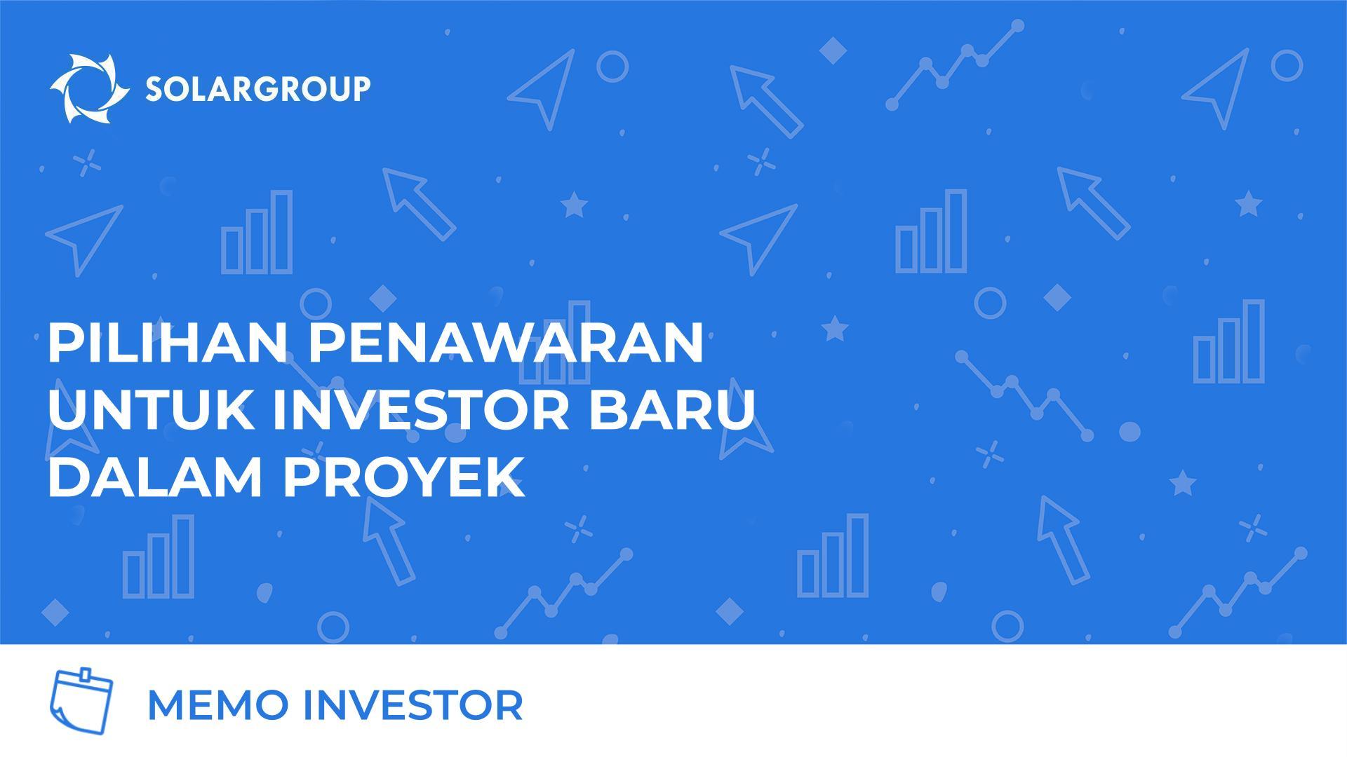Pilihan penawaran untuk investor baru dalam proyek