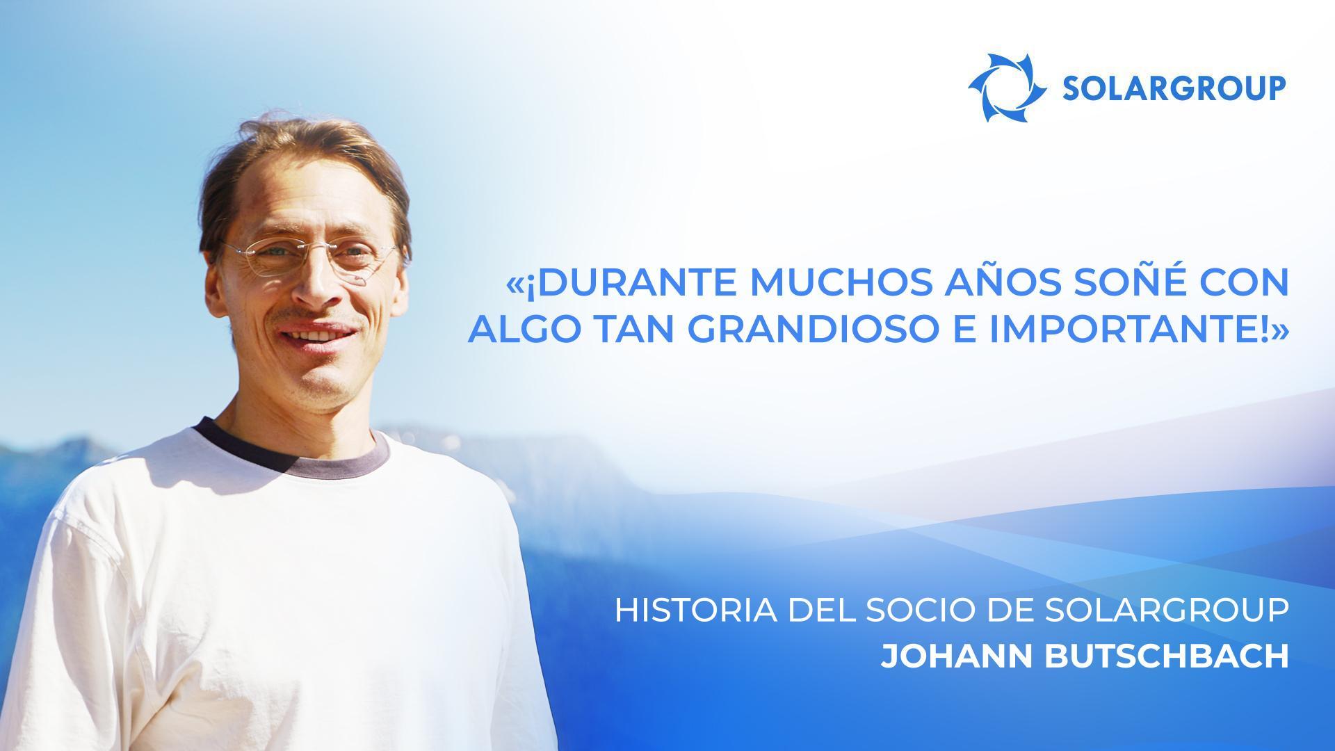 Negocios y sueños | Historia del socio Johann Butschbach