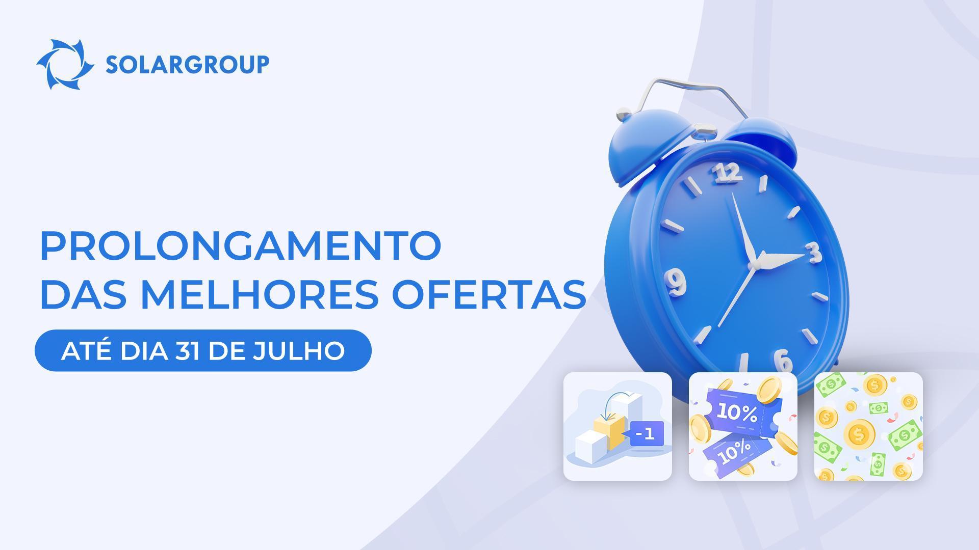 Prolongamento das melhores ofertas até dia 31 de julho
