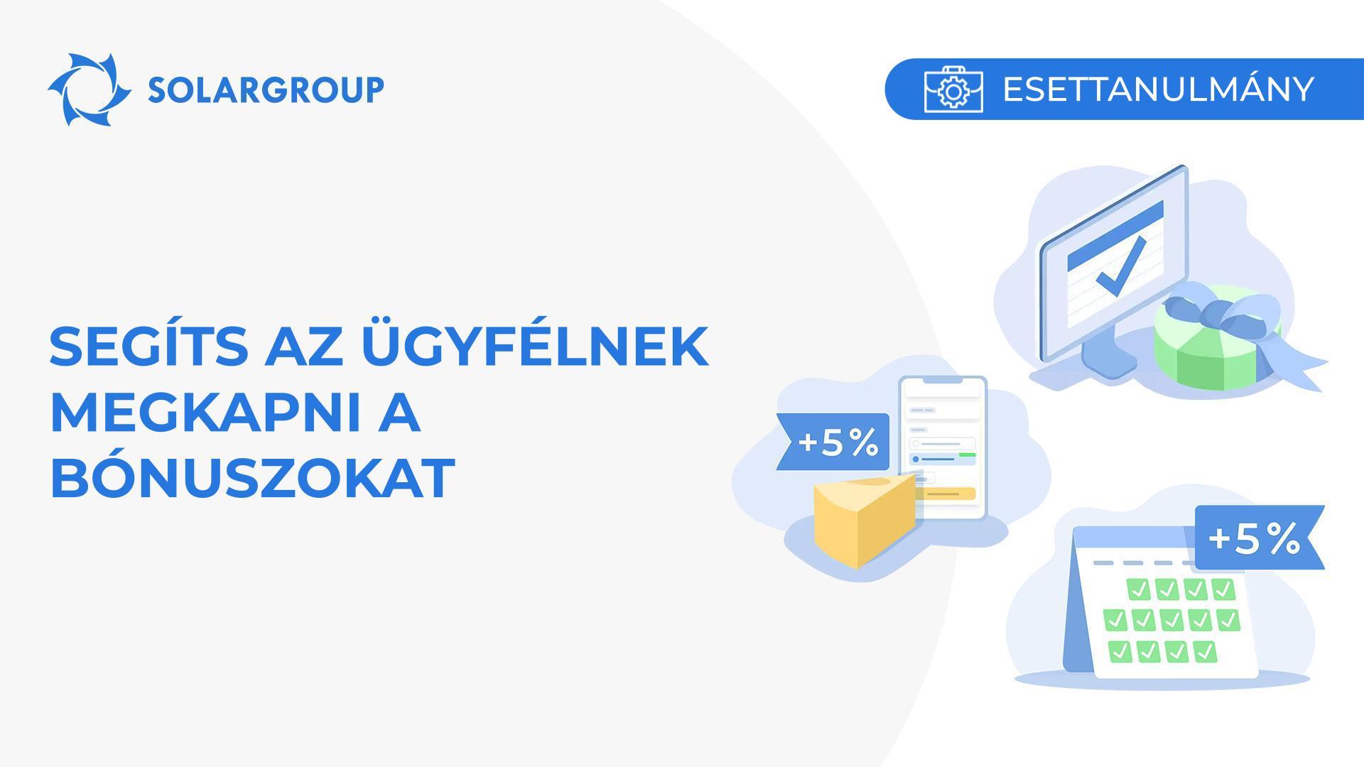 Segíts az ügyfélnek megkapni a bónuszokat | Esettanulmány egy partner életéből