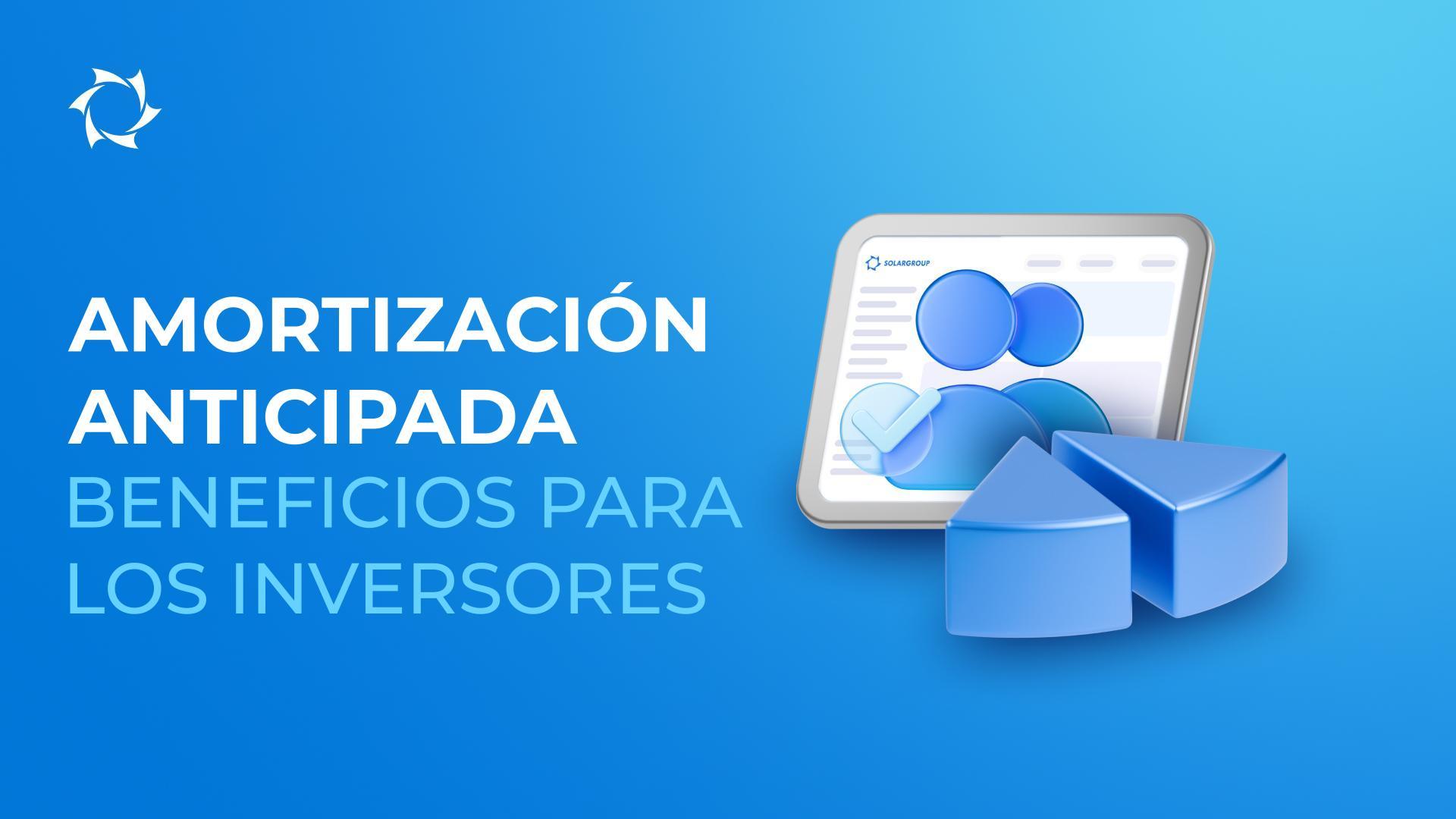 Más activos, dividendos antes: las ventajas de la amortización anticipada