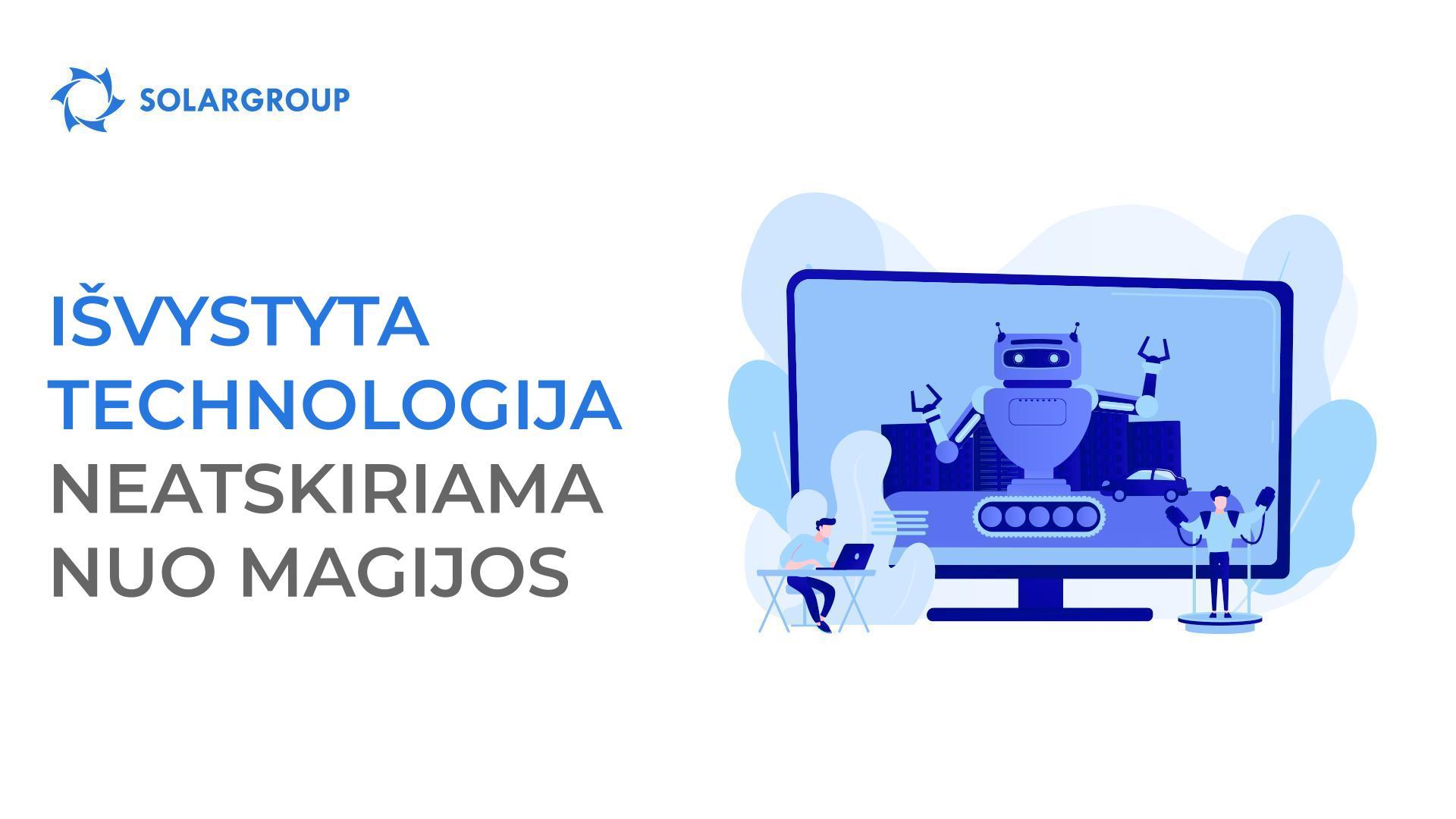 Išvystyta technologija neatskiriama nuo magijos