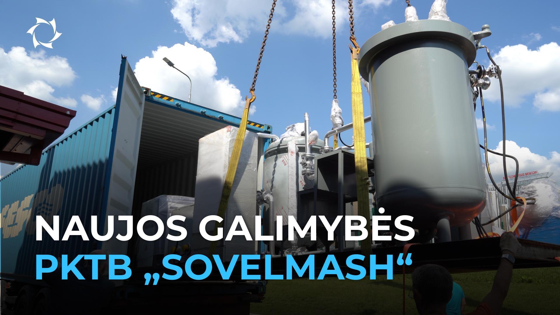 „Sovelmash“ didina savo potencialą: į PKTB atvyko nauja aukštųjų technologijų įranga