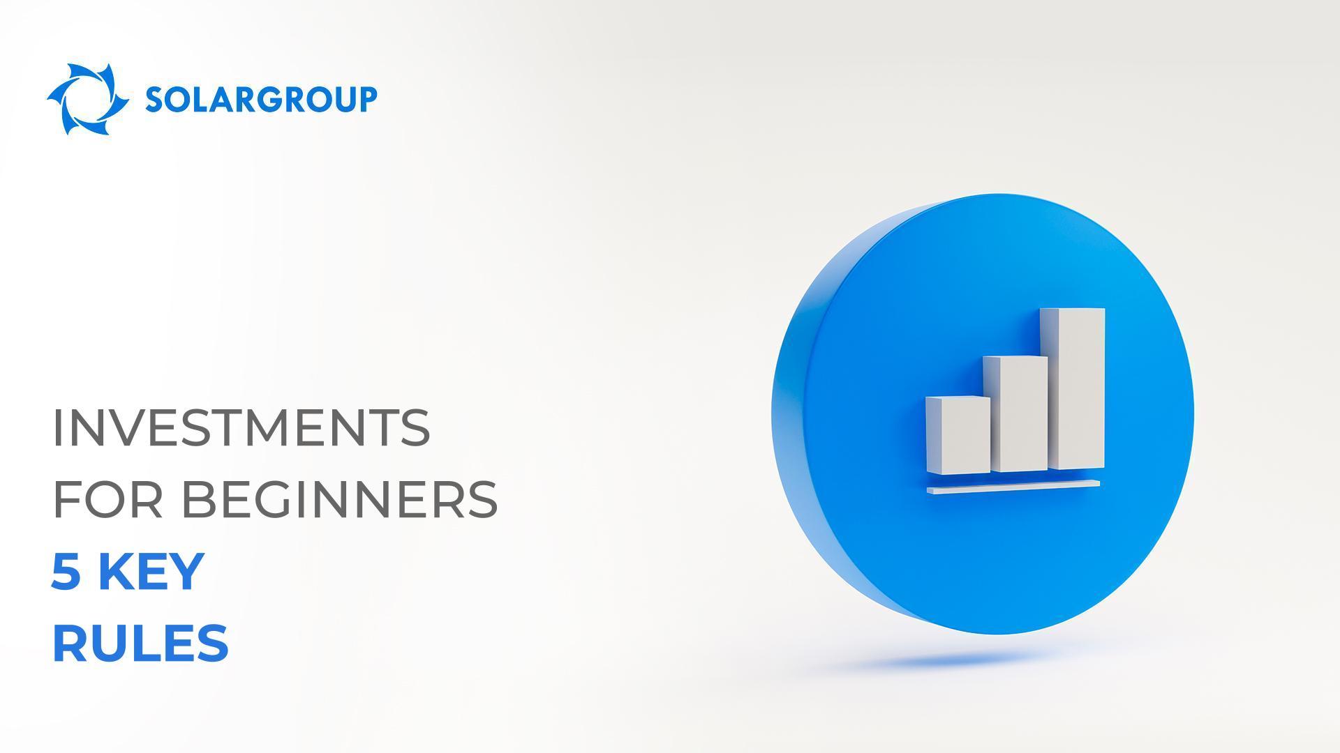 Investments for beginners: 5 key rules
