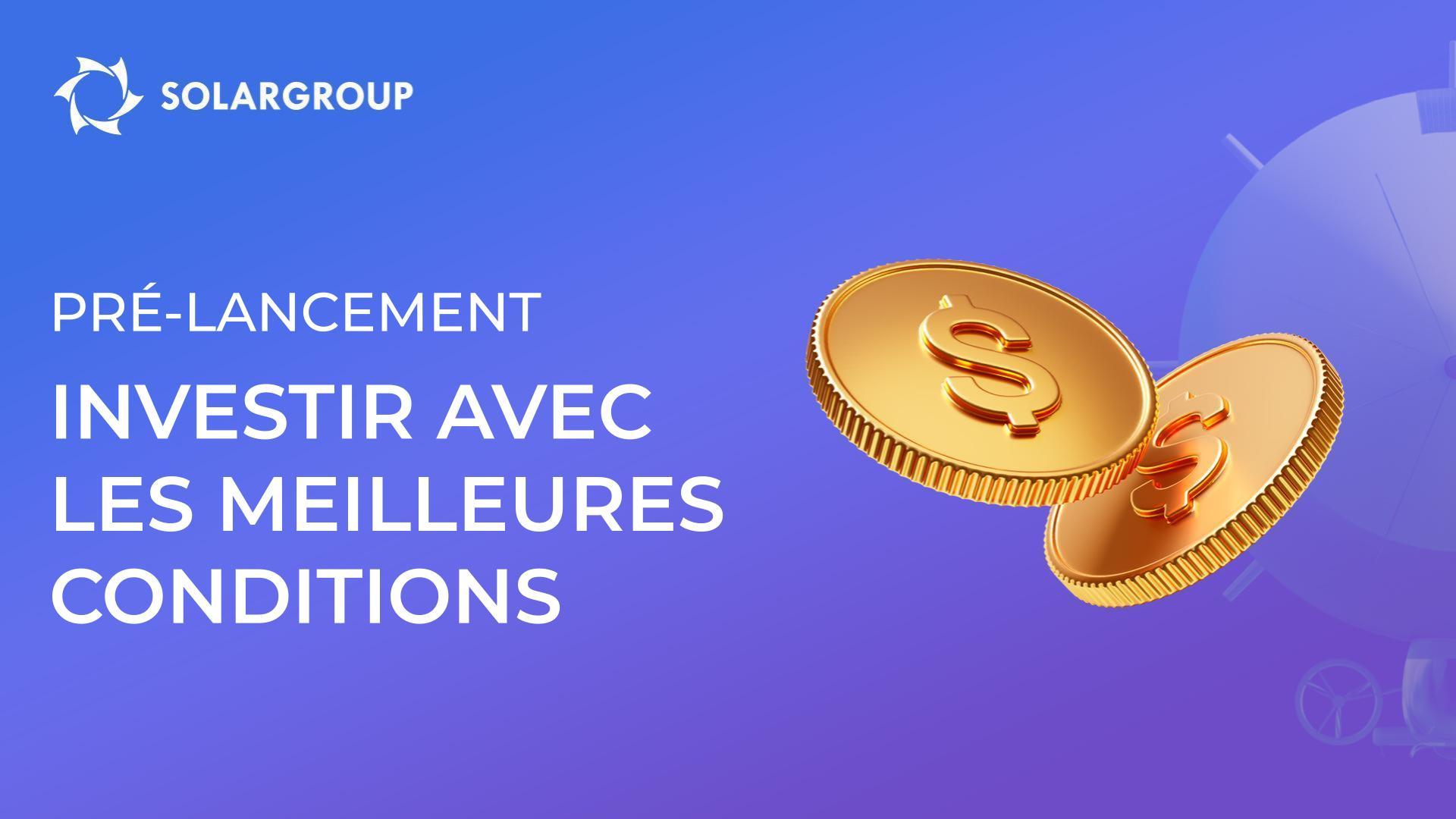 L’étape de pré-lancement est une opportunité d'investissement exceptionnelle