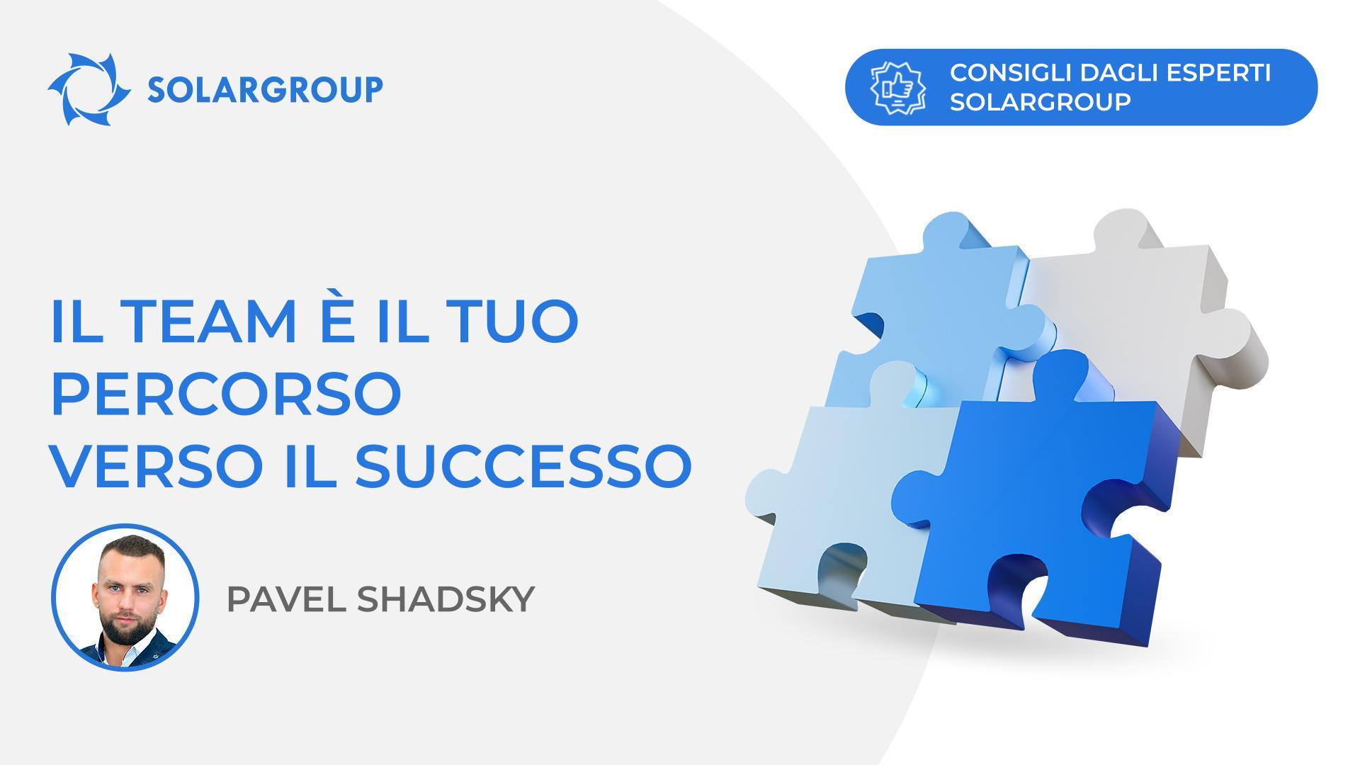 Il team è il tuo percorso verso il successo | Consigli degli esperti di SOLARGROUP