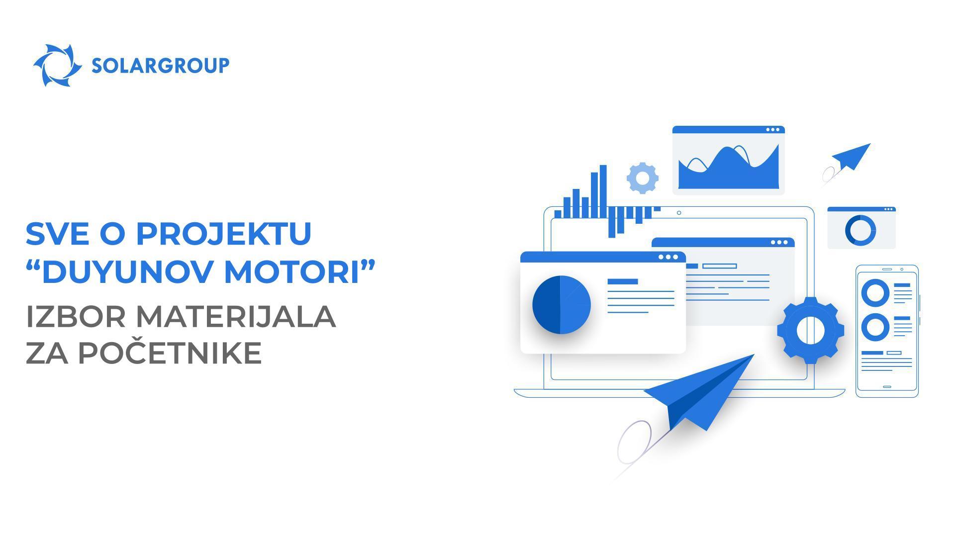 Sve o projektu "Duyunov Motori": izbor materijala za početnike