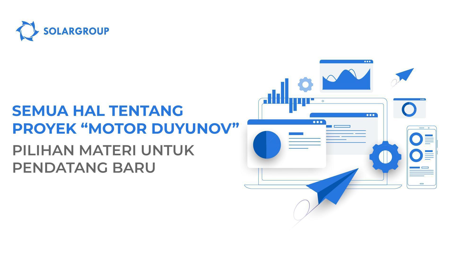 Semua hal tentang proyek "Motor Duyunov": pilihan materi untuk pendatang baru