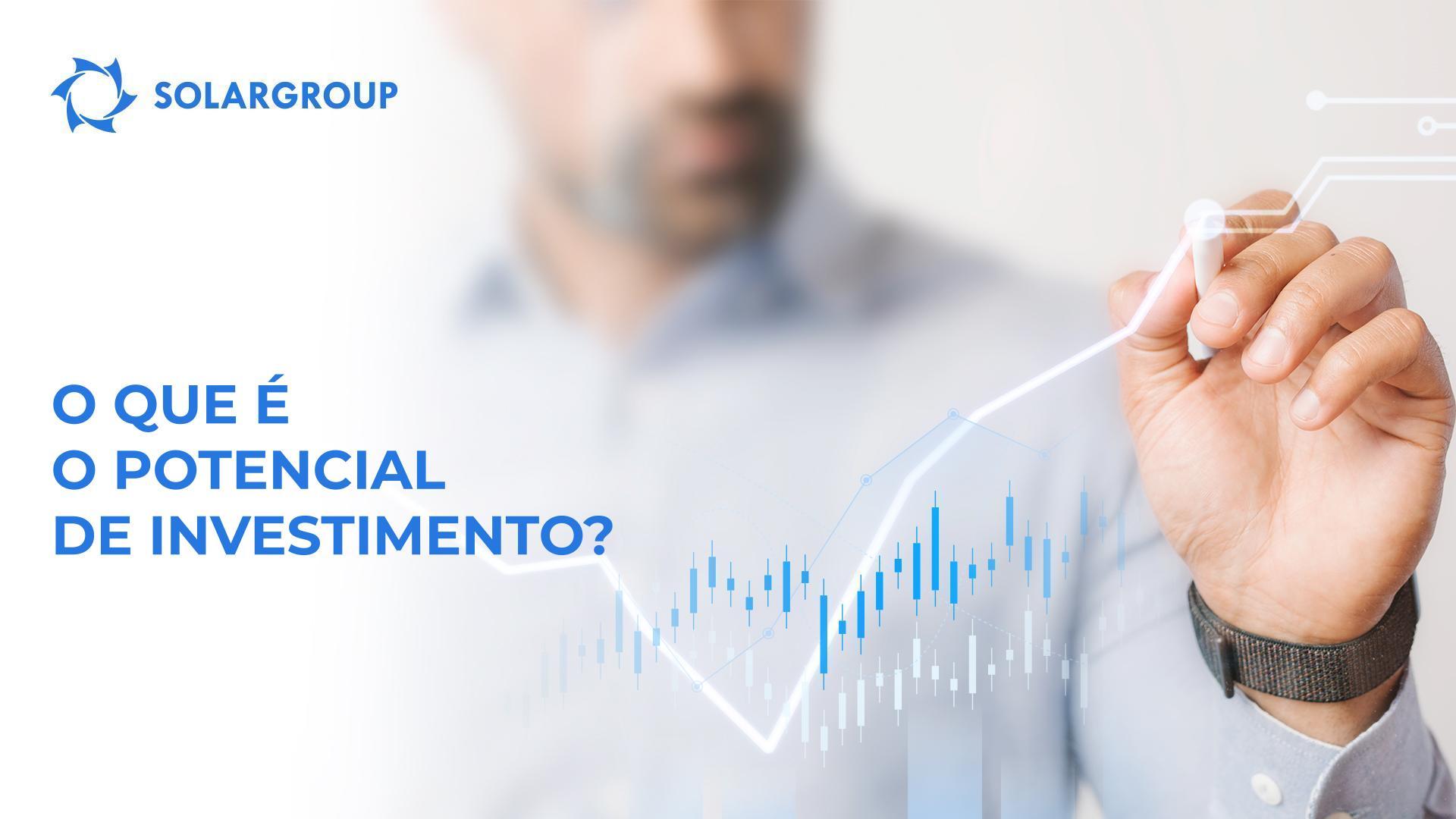 O que é o potencial de investimento?