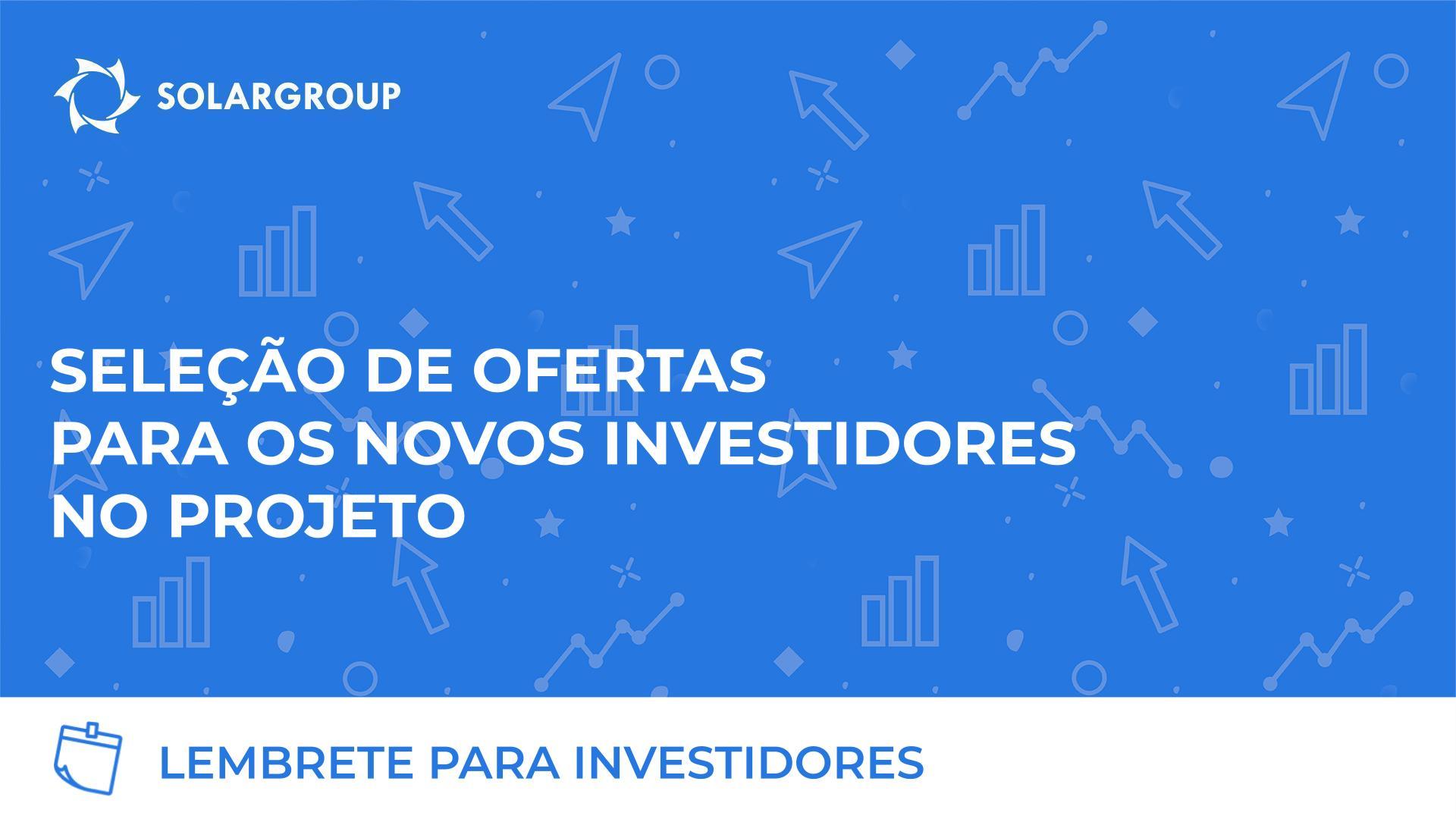Seleção de ofertas para os novos investidores no projeto