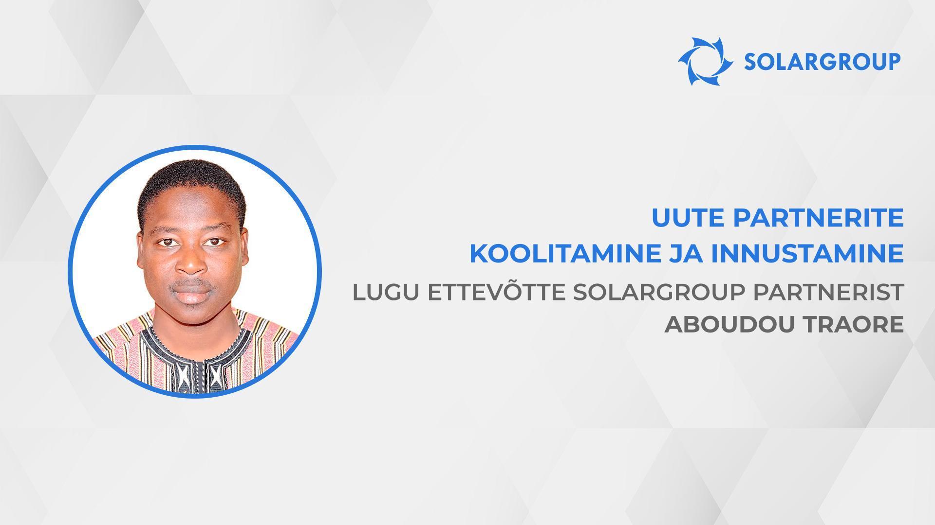 Sissetuleku suurendamine 40 korda | Lugu ettevõtte SOLARGROUP partnerist Aboudou Traorest