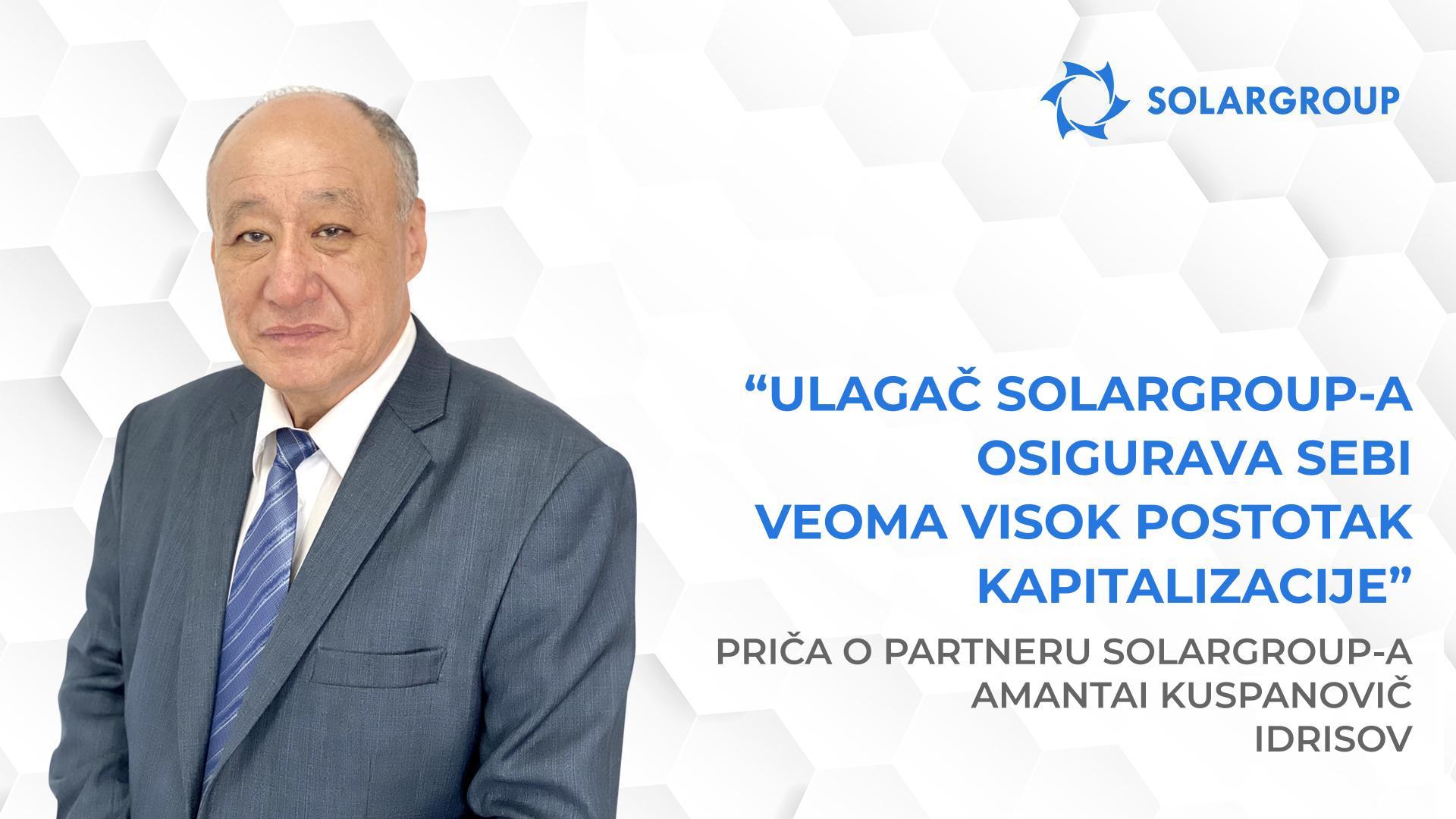 Kad pozivam ljude, uvijek dijelim svoje osobno iskustvo | Priča partnera SOLARGROUP - Amantai Kuspanovič Idrisov