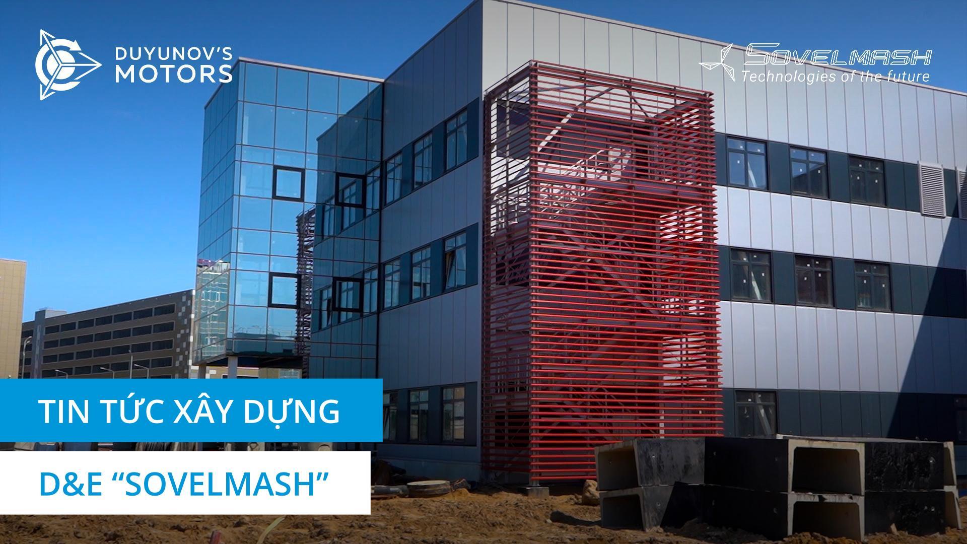 Khởi động dây chuyền sản xuất và các hoạt động khác tại công trường "Sovelmash"