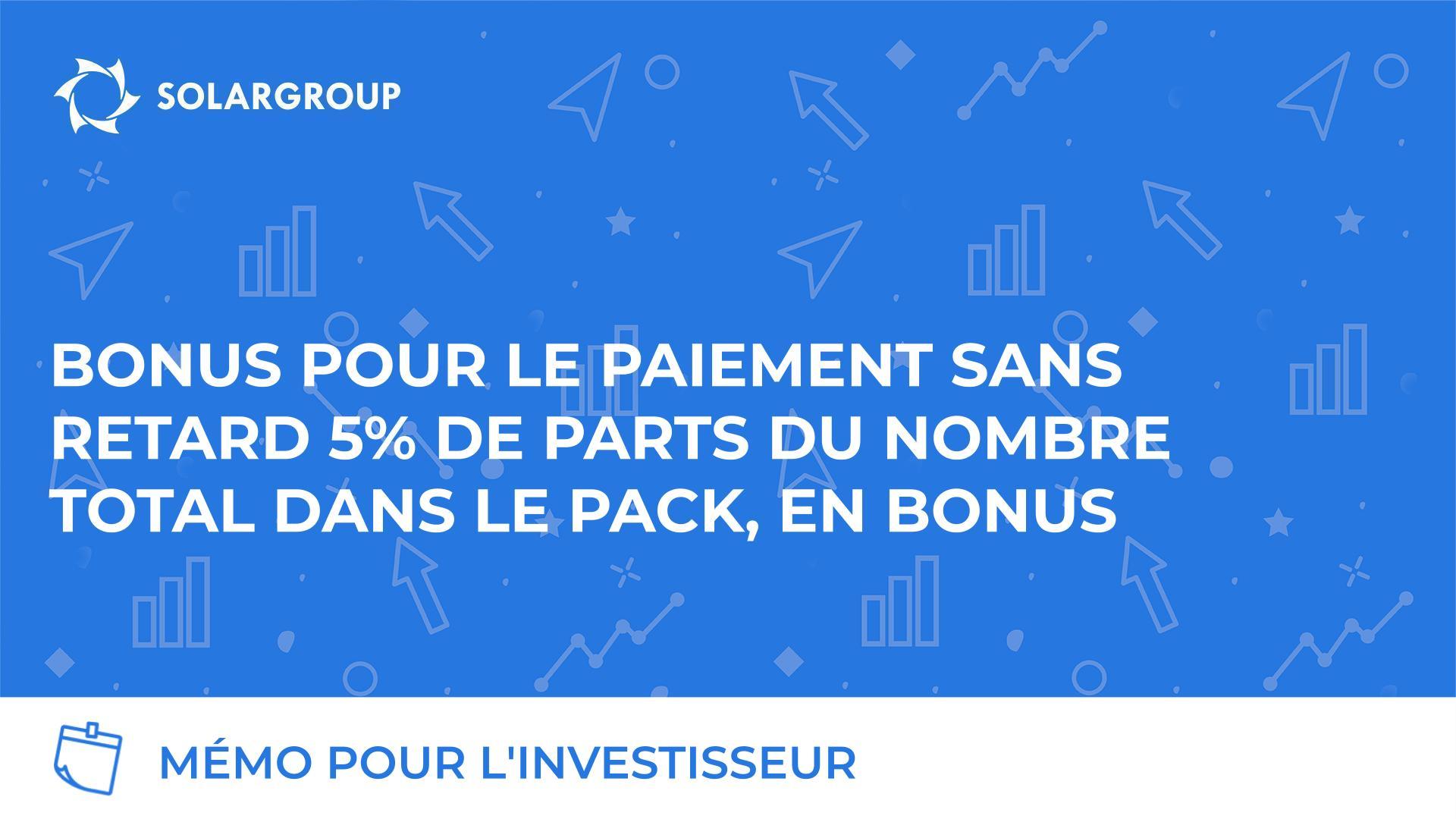 5% de parts en bonus pour le paiement du pack sans retard