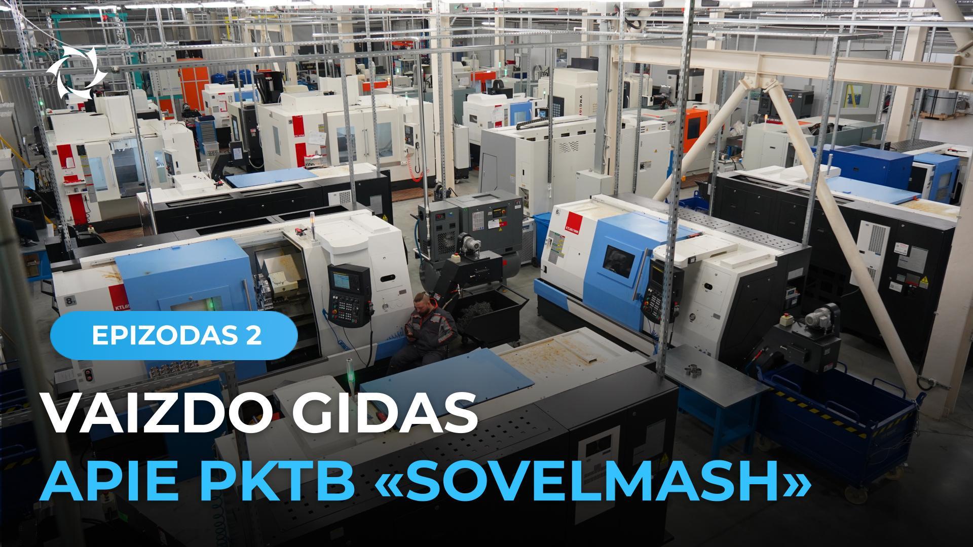 Kaip organizuotas „Sovelmash“ inžinerinis centras: metalo apdirbimo skyrius