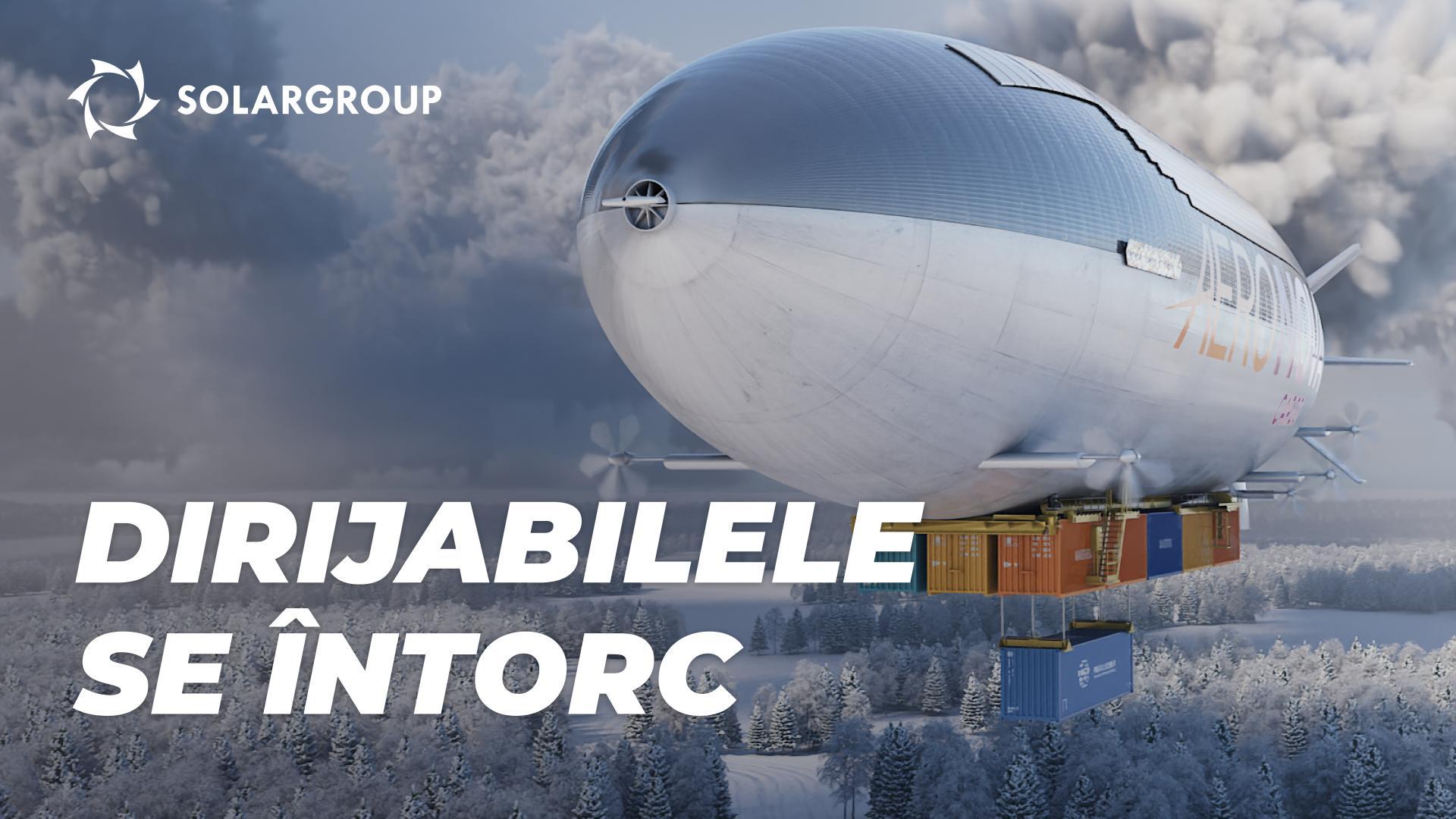 O nouă generație de dirijabile: renașterea industriei