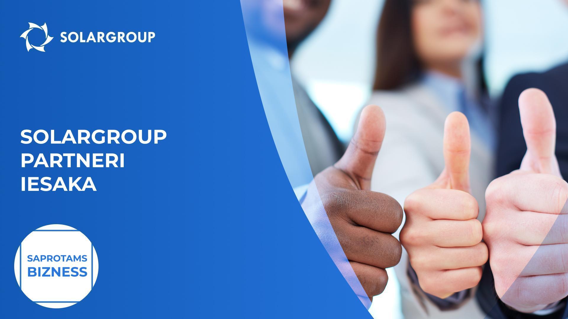 SOLARGROUP partneri iesaka | Saprotams bizness