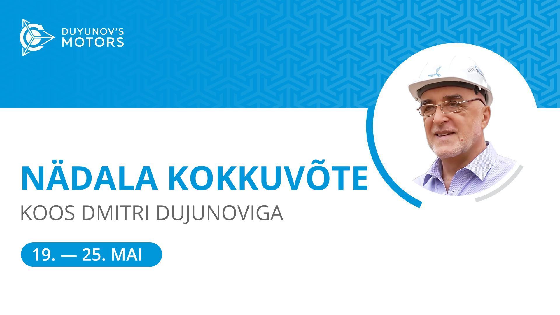 Dujunovi mootorite projekti nädala kokkuvõte