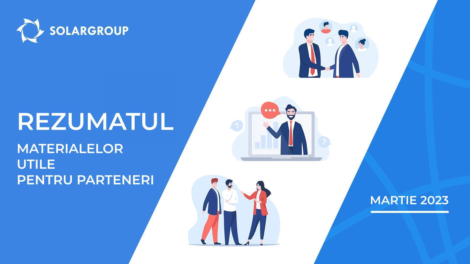 Principalele articole din luna martie | Rezumatul materialelor utile pentru parteneri