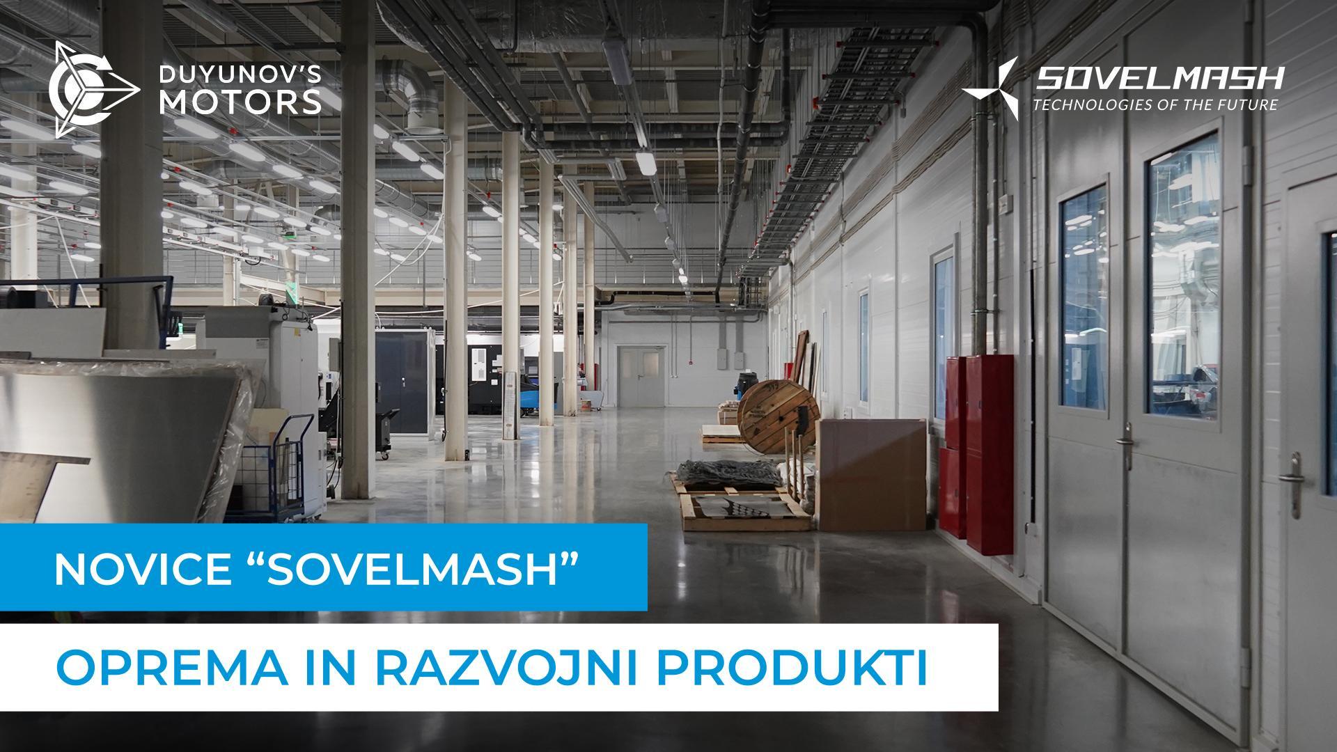 Kako se PKTP "Sovelmash" pripravlja na zagon