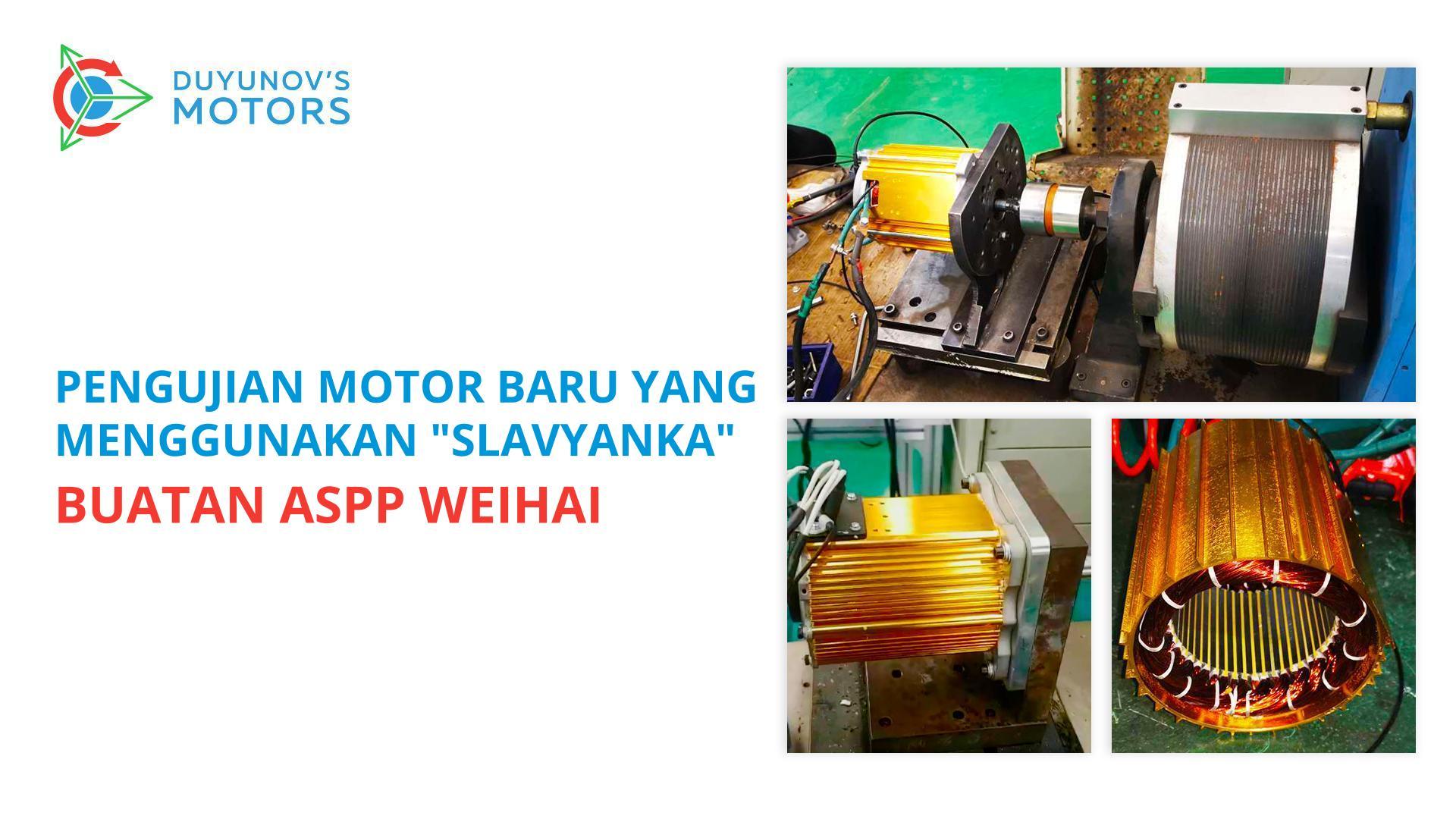 Pengujian motor baru yang menggunakan "Slavyanka" buatan ASPP Weihai