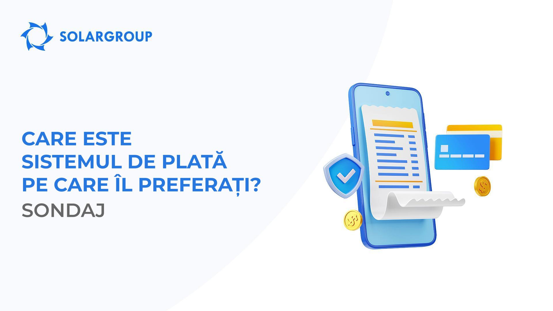 Care este sistemul de plată pe care îl preferați?