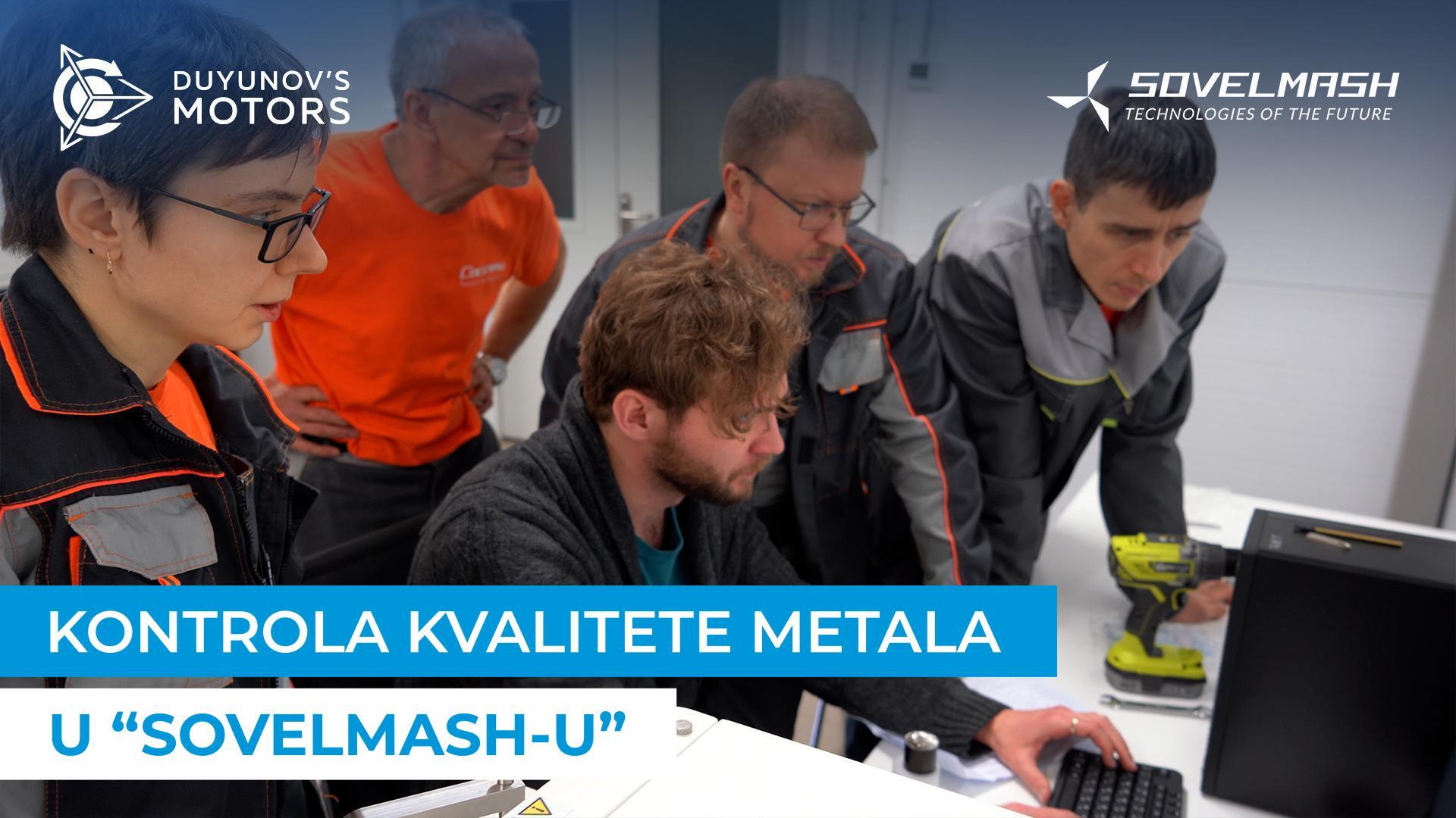 Kontrola fizičkih i kemijskih svojstava metala u "Sovelmash-u"