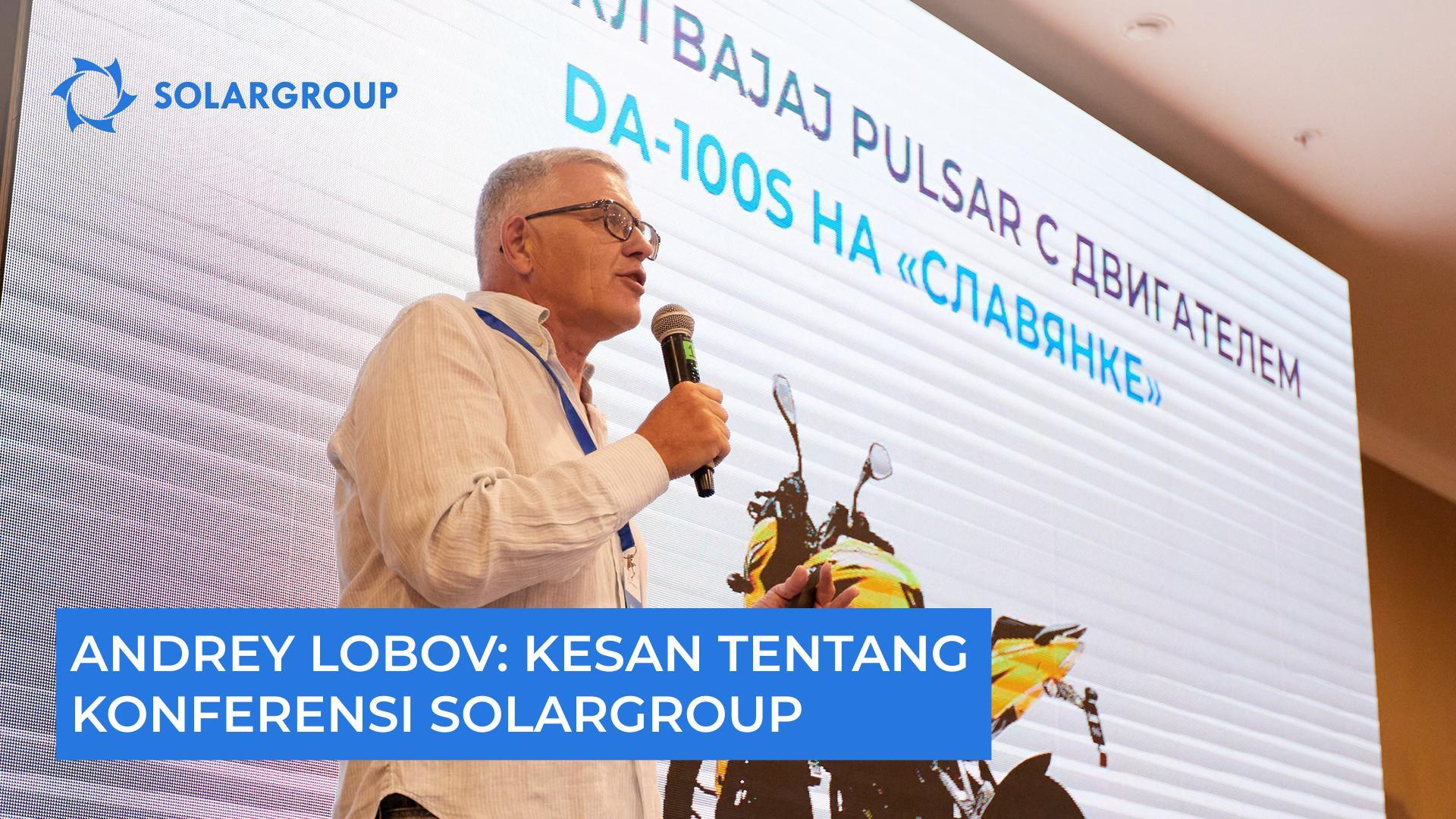 "Skala pekerjaan saya tidak ada artinya jika dibandingkan dengan apa yang telah dilakukan oleh para investor," komentar Andrey Lobov tentang proyek