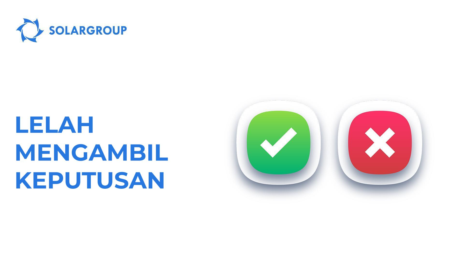 Lelah mengambil keputusan?