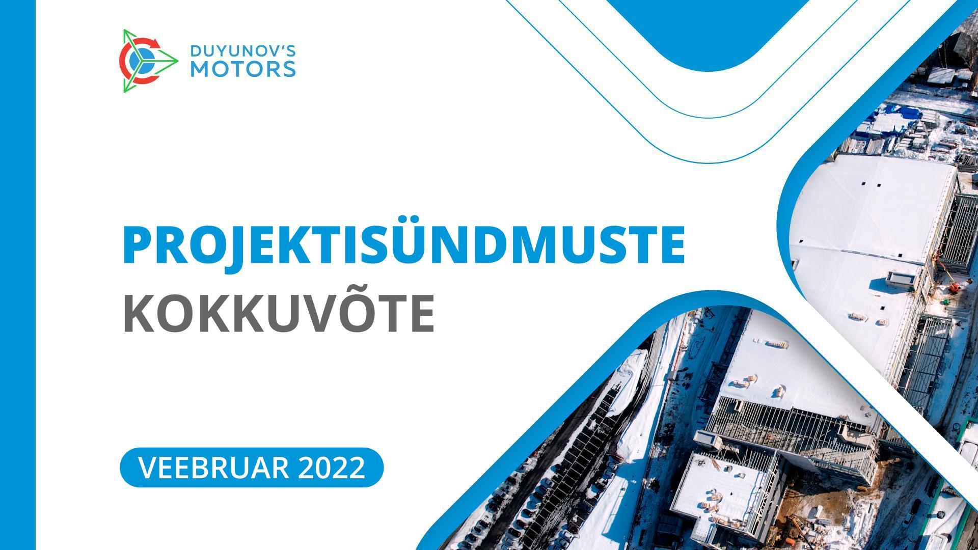 Veebruari kokkuvõte: Dujunovi mootorid projekti kuusündmused