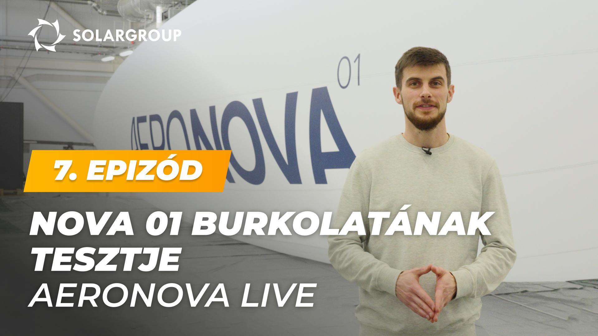 A NOVA 01 léghajó burkolatának tesztjei - szilárdság, hermetikus szigetelés és szerkezeti részletek | AERONOVA Live. 7. epizód