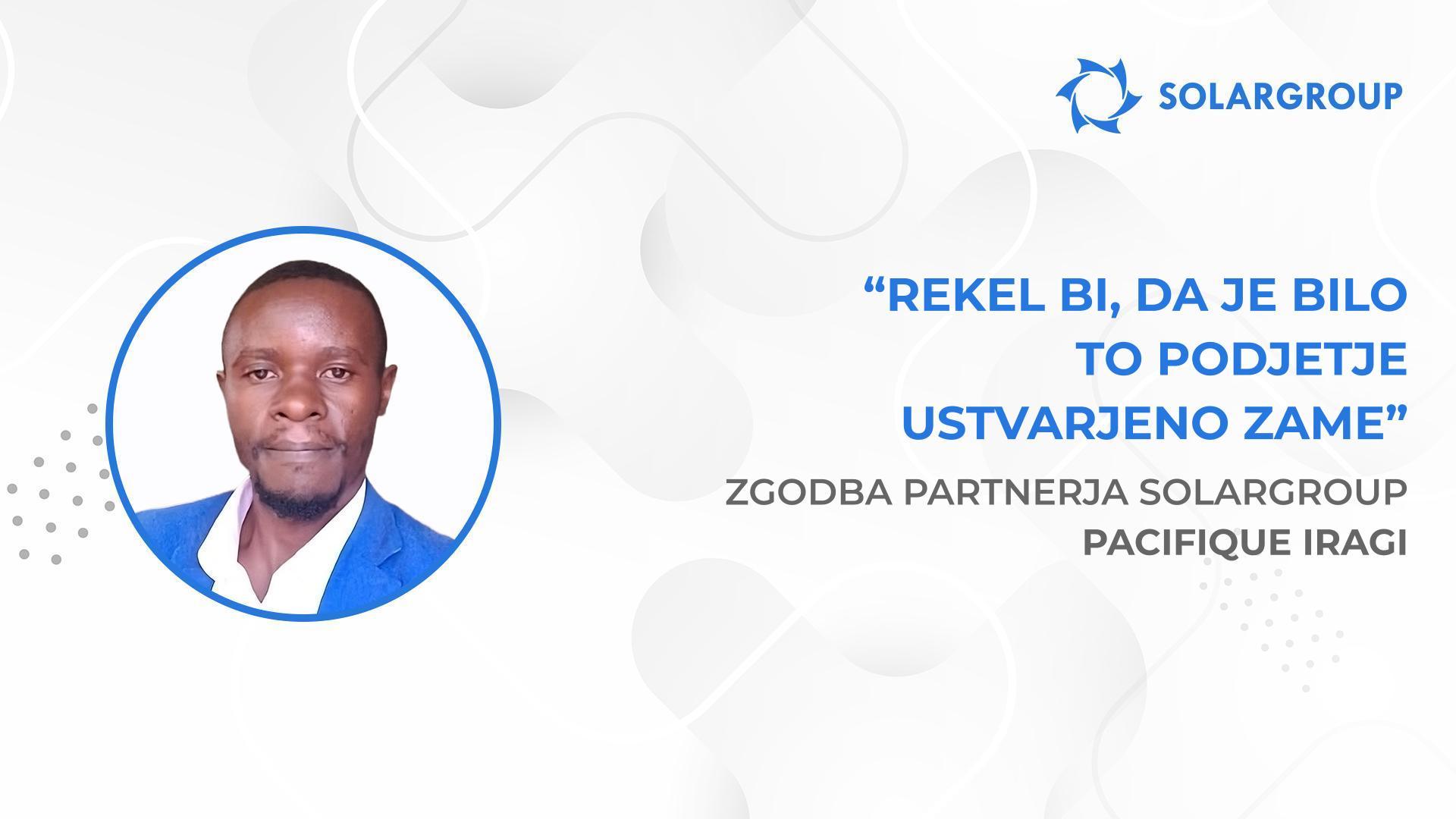 Zahvaljujoč SOLARGROUP se ne bojim prihodnosti | Zgodba partnerja SOLARGROUP Pacifique Iragi