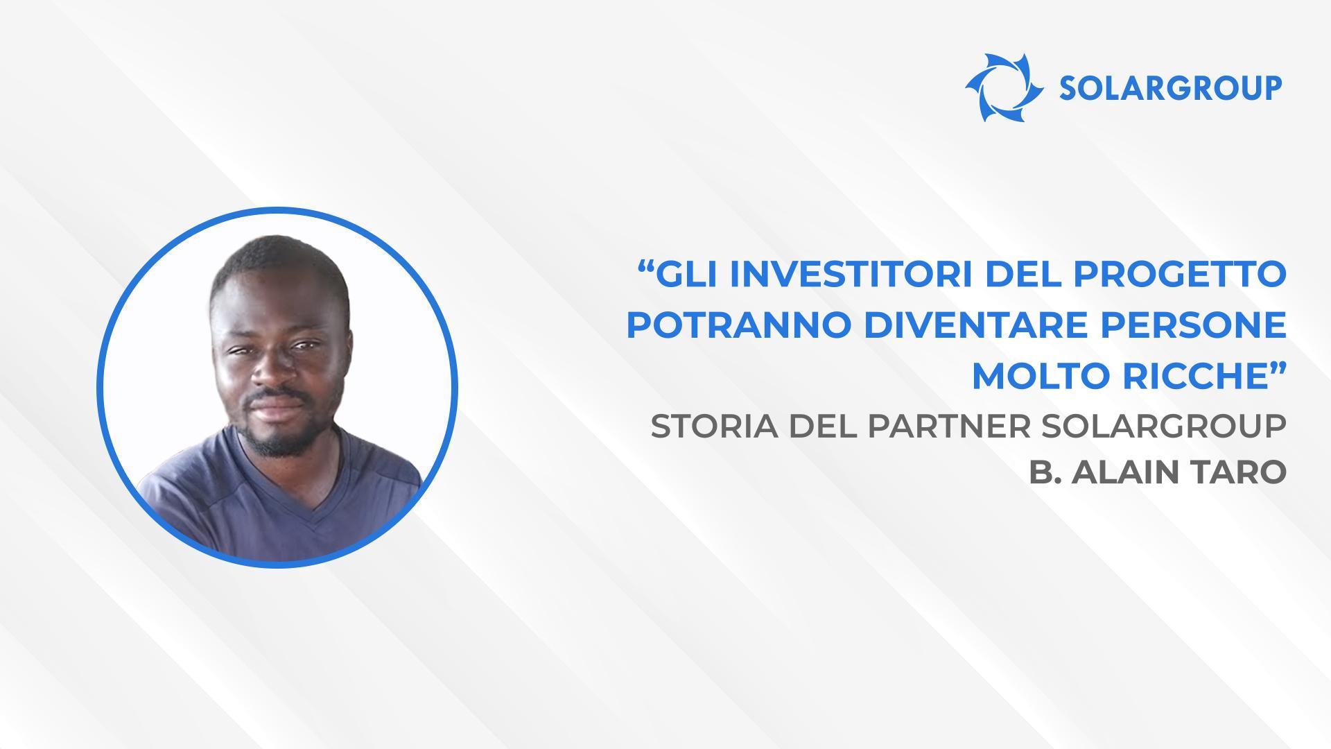 SOLARGROUP è una rivoluzione con le sue innovazioni | Storia del partner SOLARGROUP B. Alain Taro