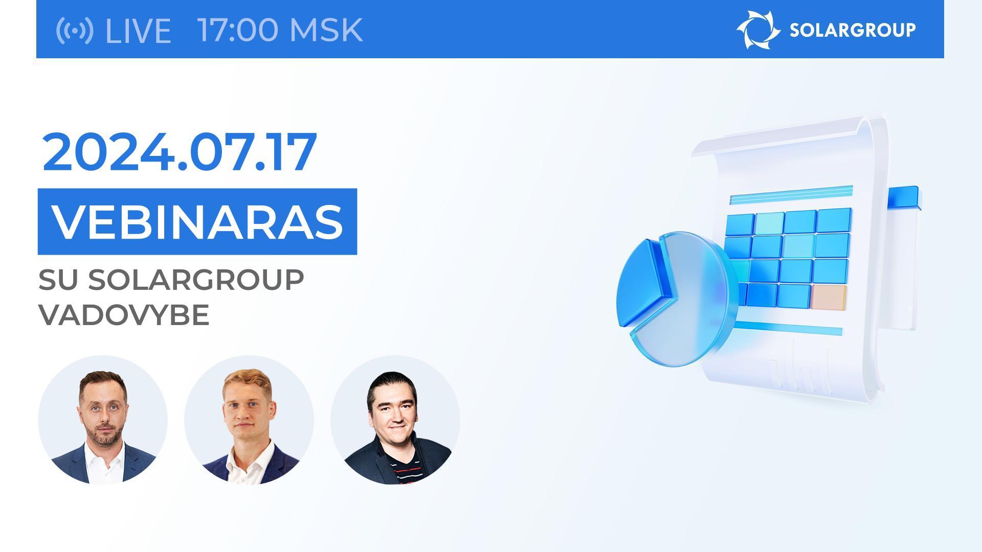SOLARGROUP ataskaitinis vebinaras: 2024 metų pirmojo pusmečio rezultatai