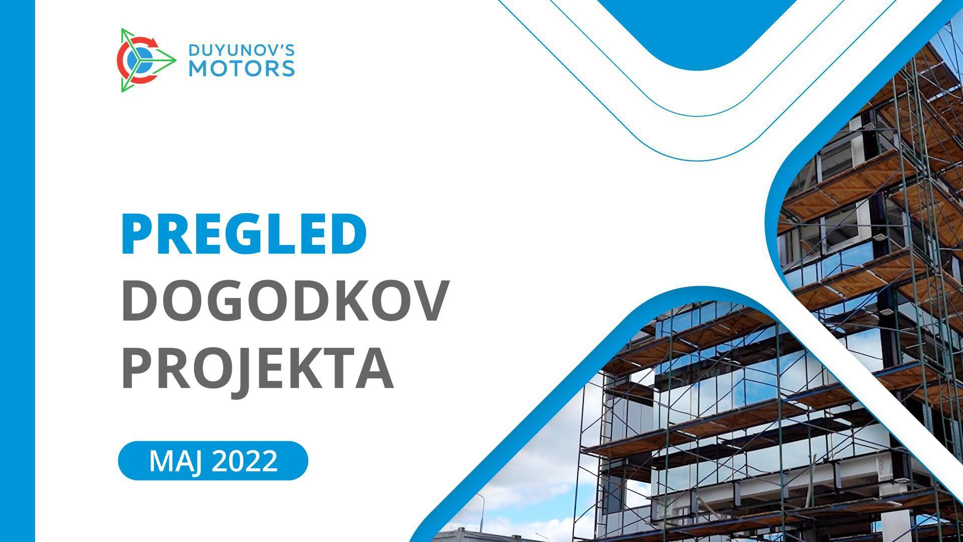 Mai ülevaade ‒ Dujunovi mootorid projekti olulised kuusündmused