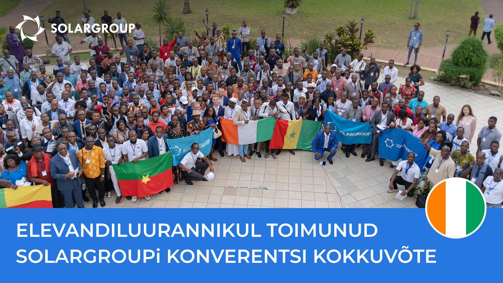 Rahvusvaheline ulatus ja aafrikapärane koloriit: kuidas möödus SOLARGROUPi konverents Elevandiluurannikul