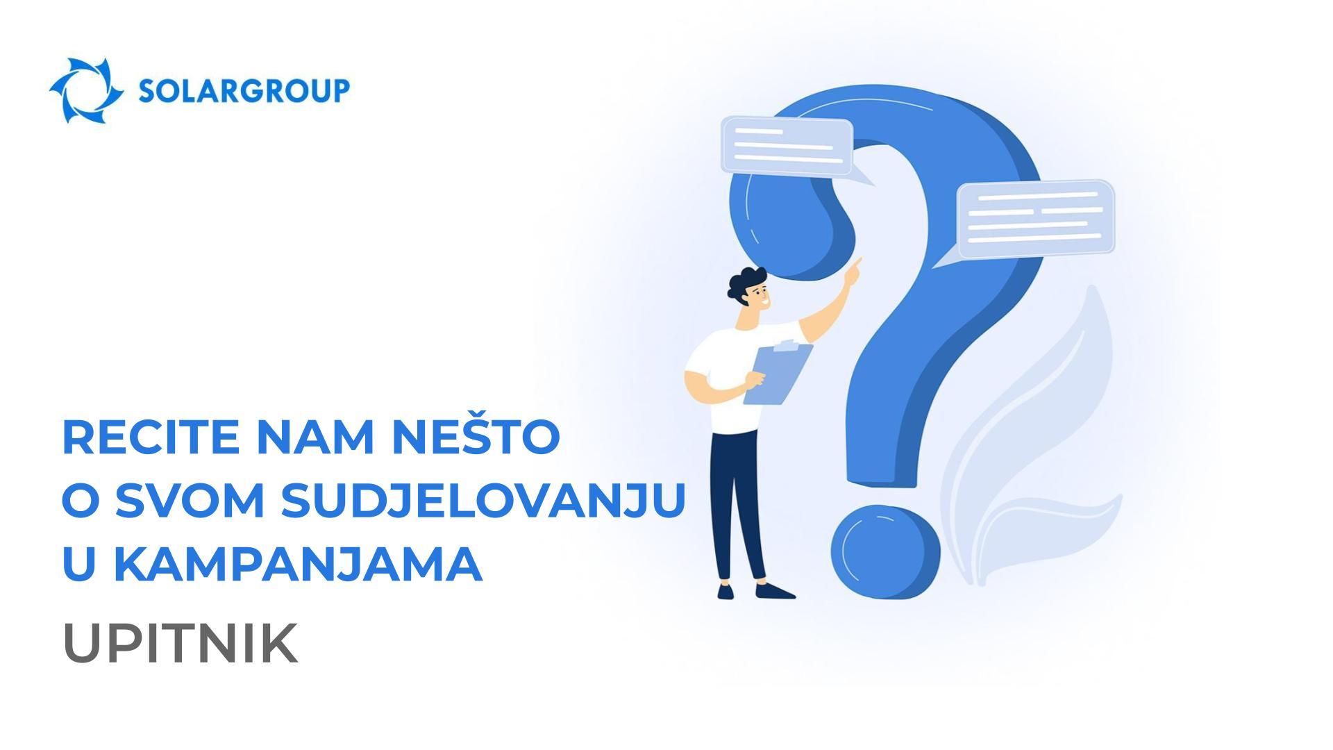 Upitnik! Što vam sudjelovanje u kampanjama daje?