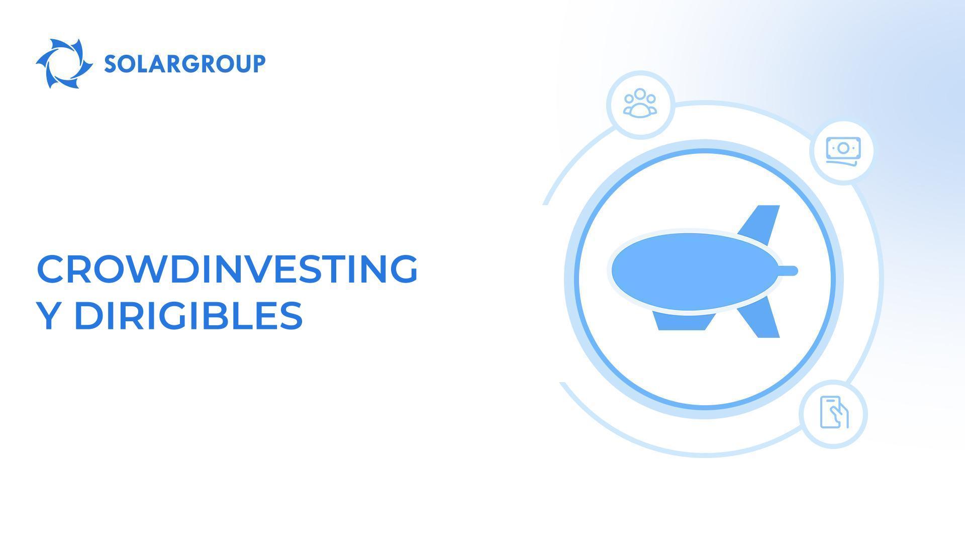 Crowdinvesting y dirigibles