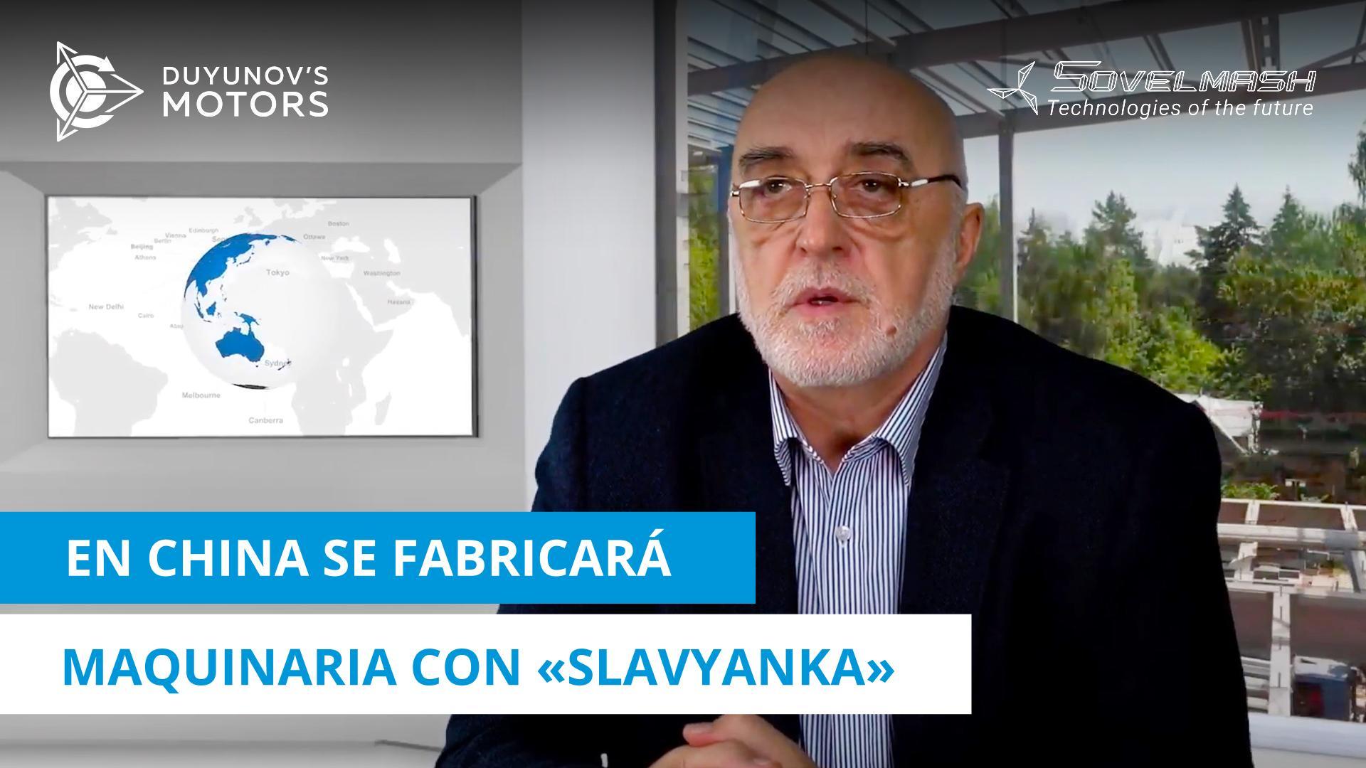 En China se fabricará maquinaria con "Slavyanka"