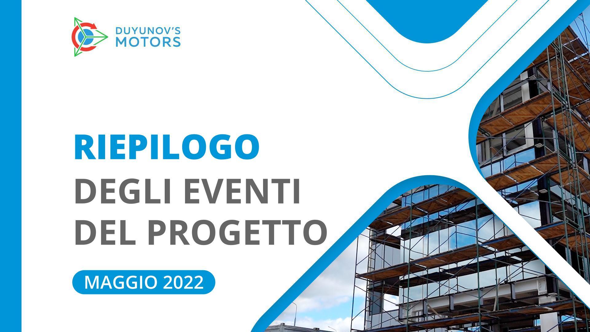 Riepilogo di maggio: eventi chiave del progetto Motori Duyunov nello scorso mese