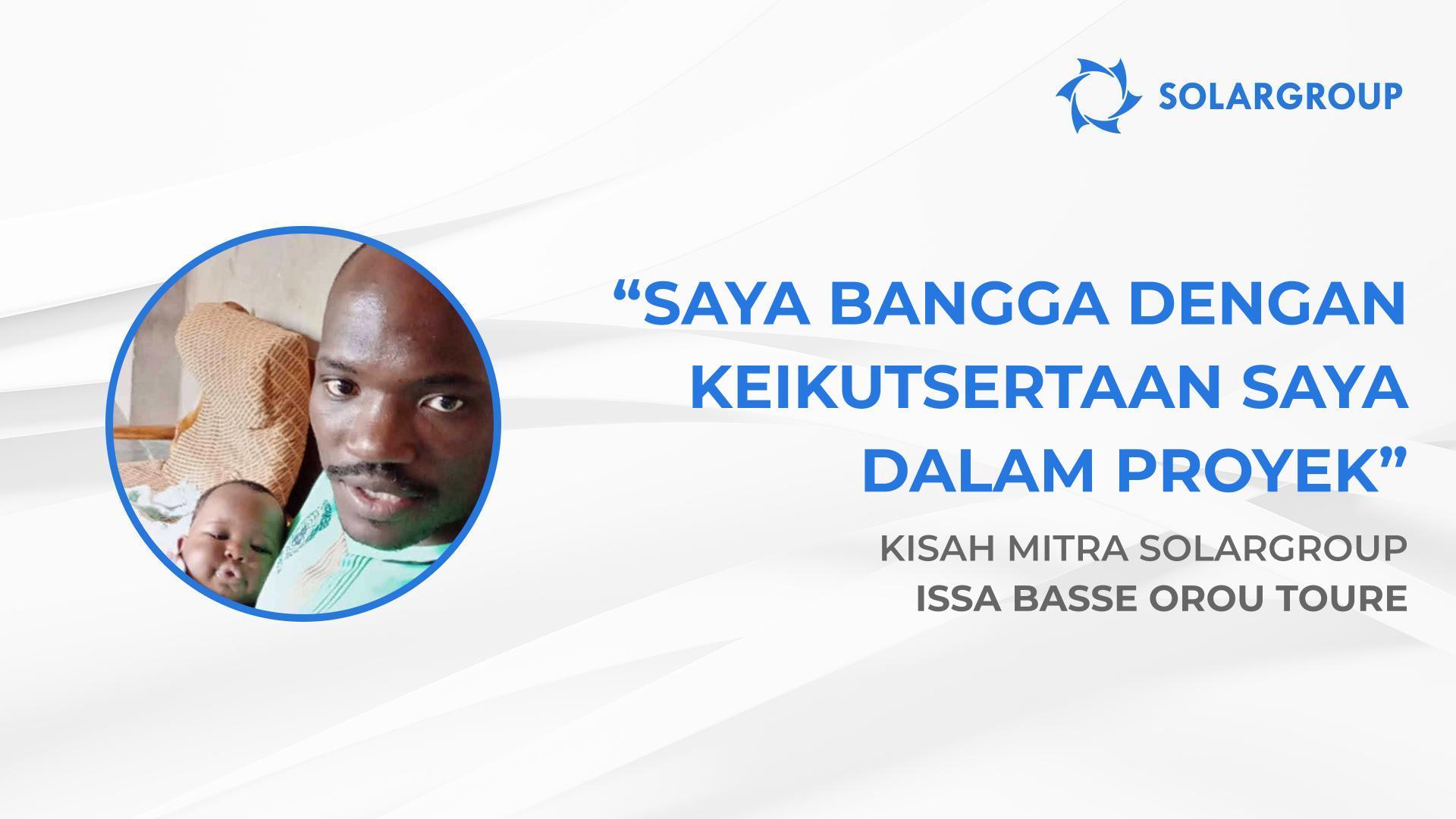Saya bangga dengan keikutsertaan saya dalam proyek | Kisah mitra SOLARGROUP, Issa Basse Orou Toure