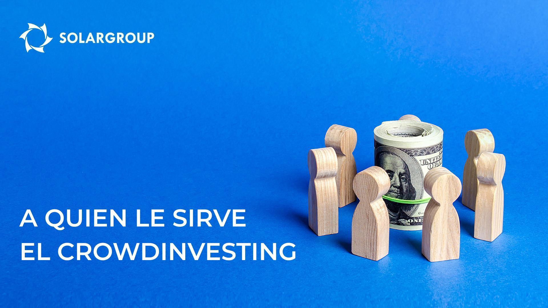 A quien le sirve el crowdinvesting