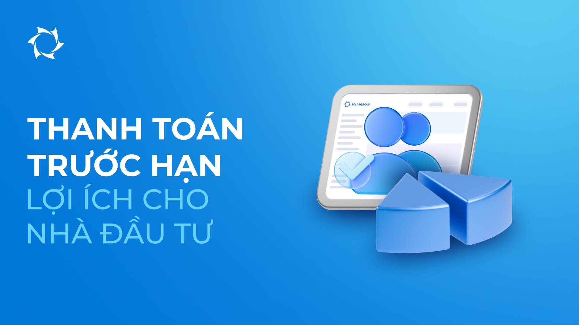 Tài sản nhiều hơn, cổ tức sớm hơn: lợi ích của việc tất toán trước hạn
