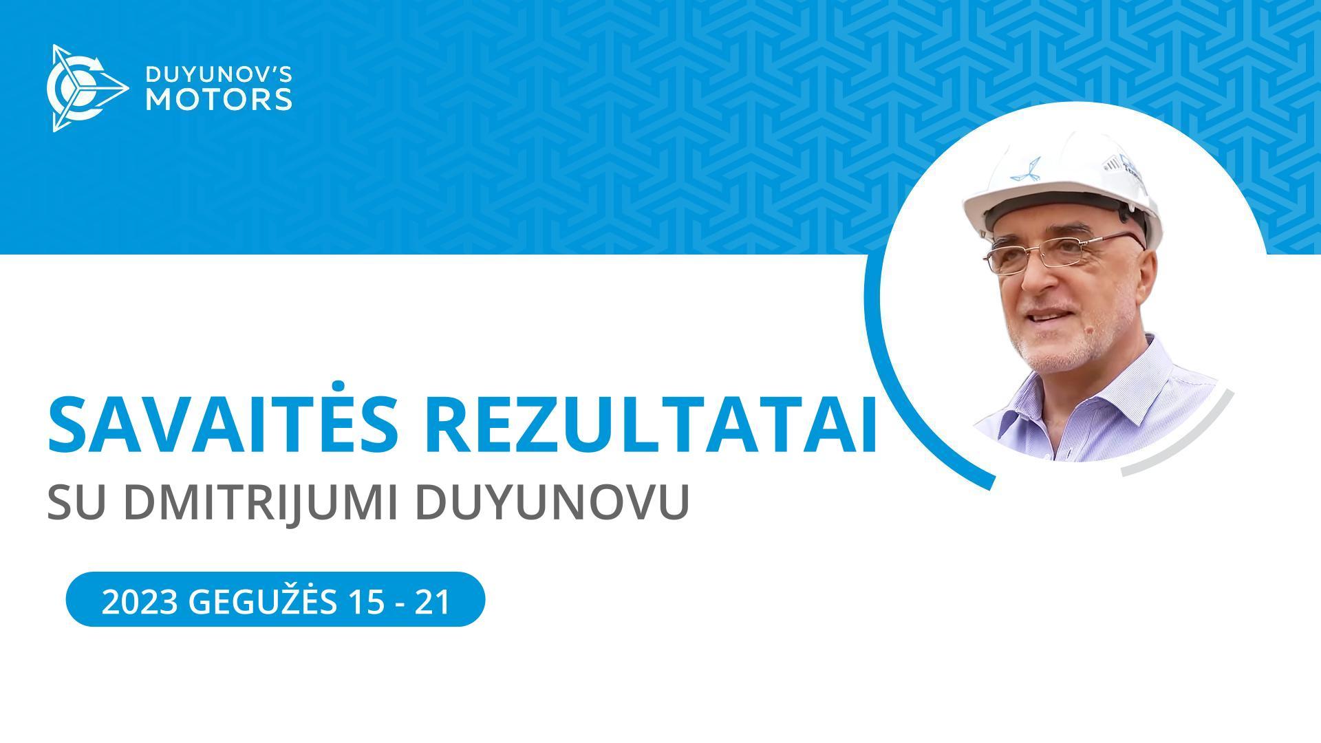 Savaitės rezultatai projekte „Duyunovo Varikliai“