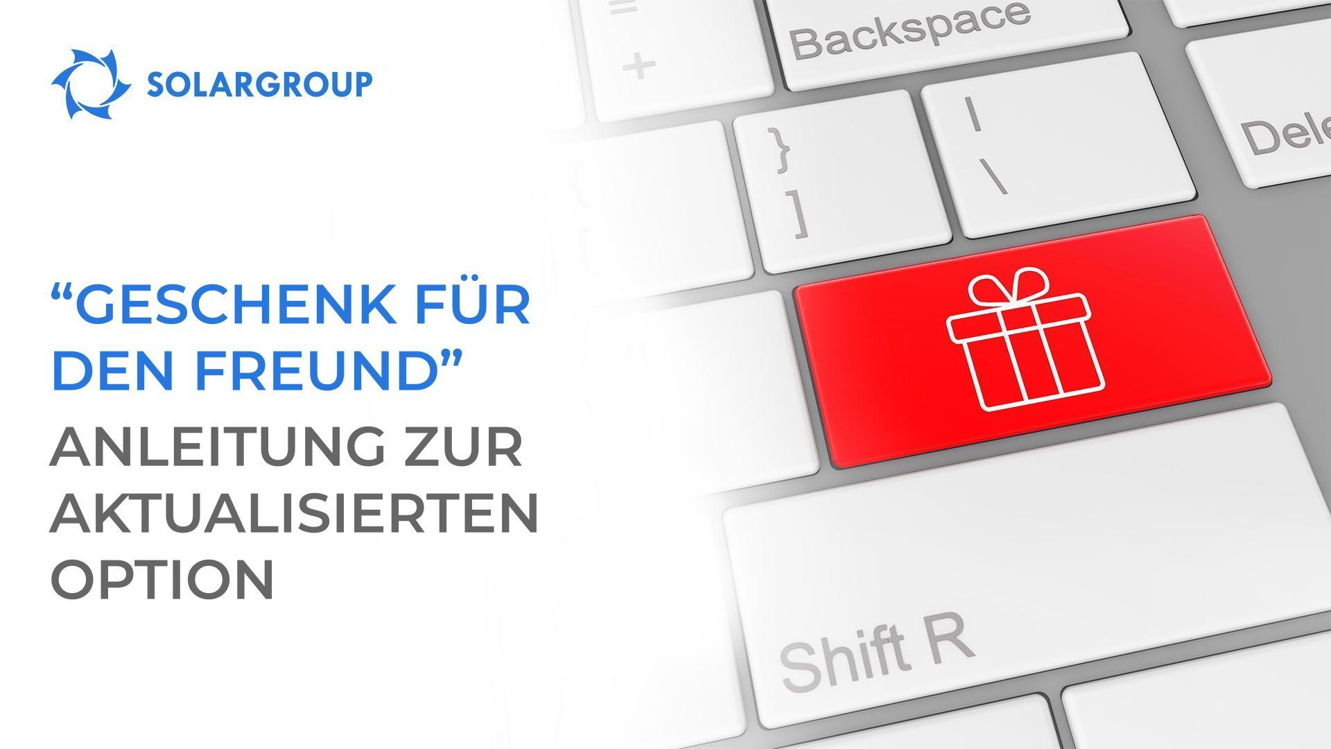 "Geschenk für den Freund": Anleitung zur aktualisierten Option